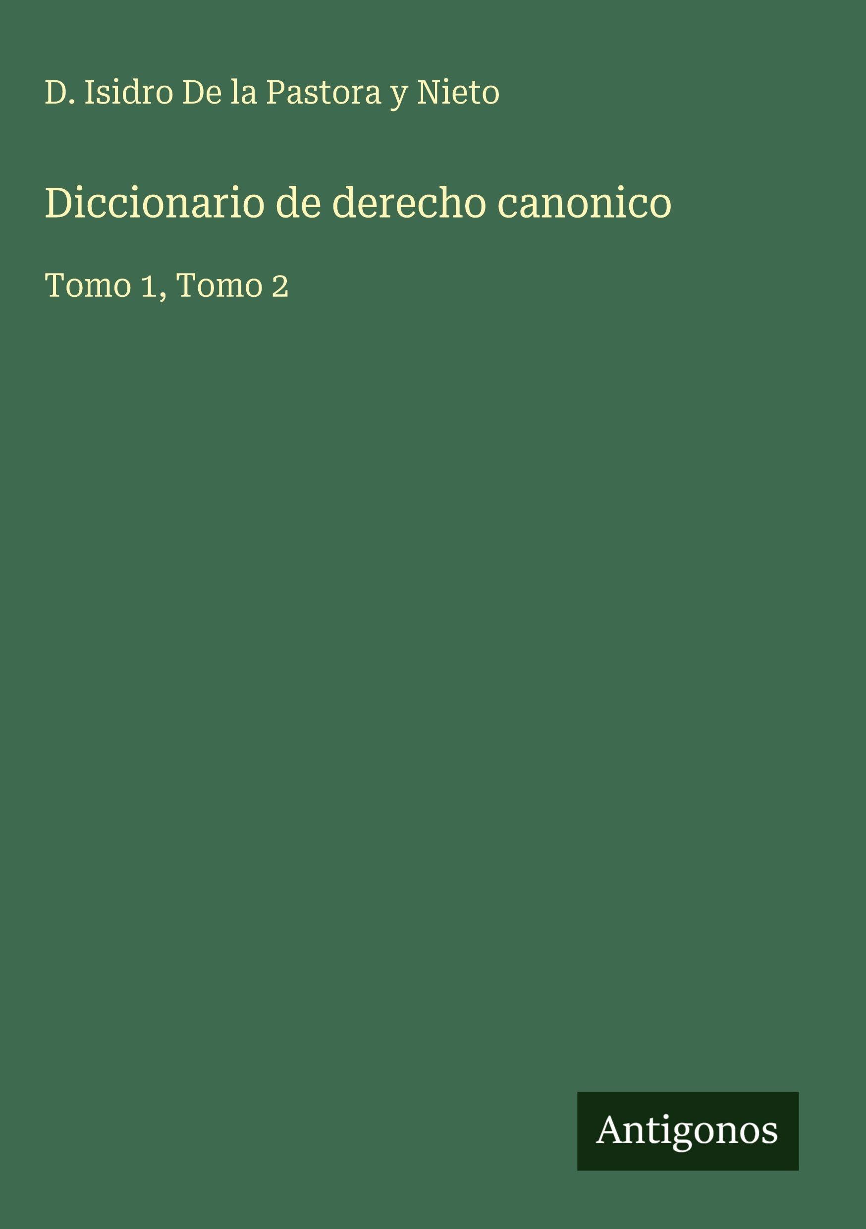 Diccionario de derecho canonico Classics