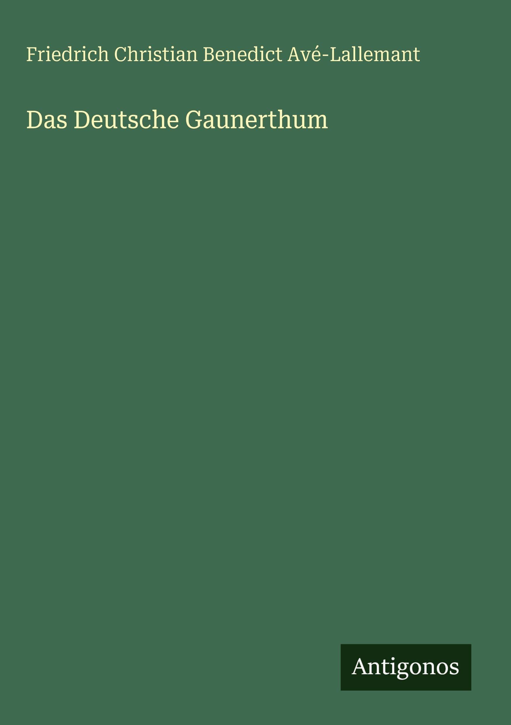 Das Deutsche Gaunerthum Classics