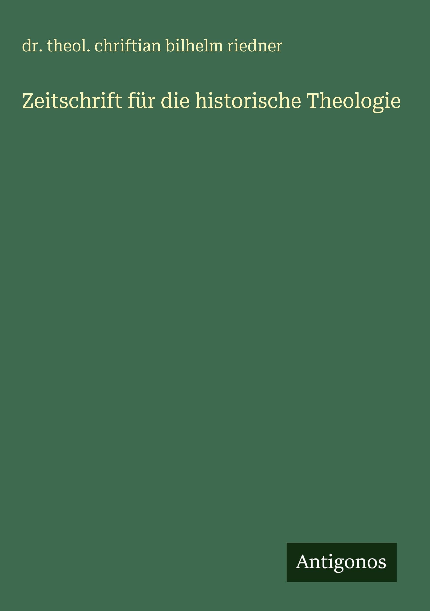 Zeitschrift für die historische Theologie Classics