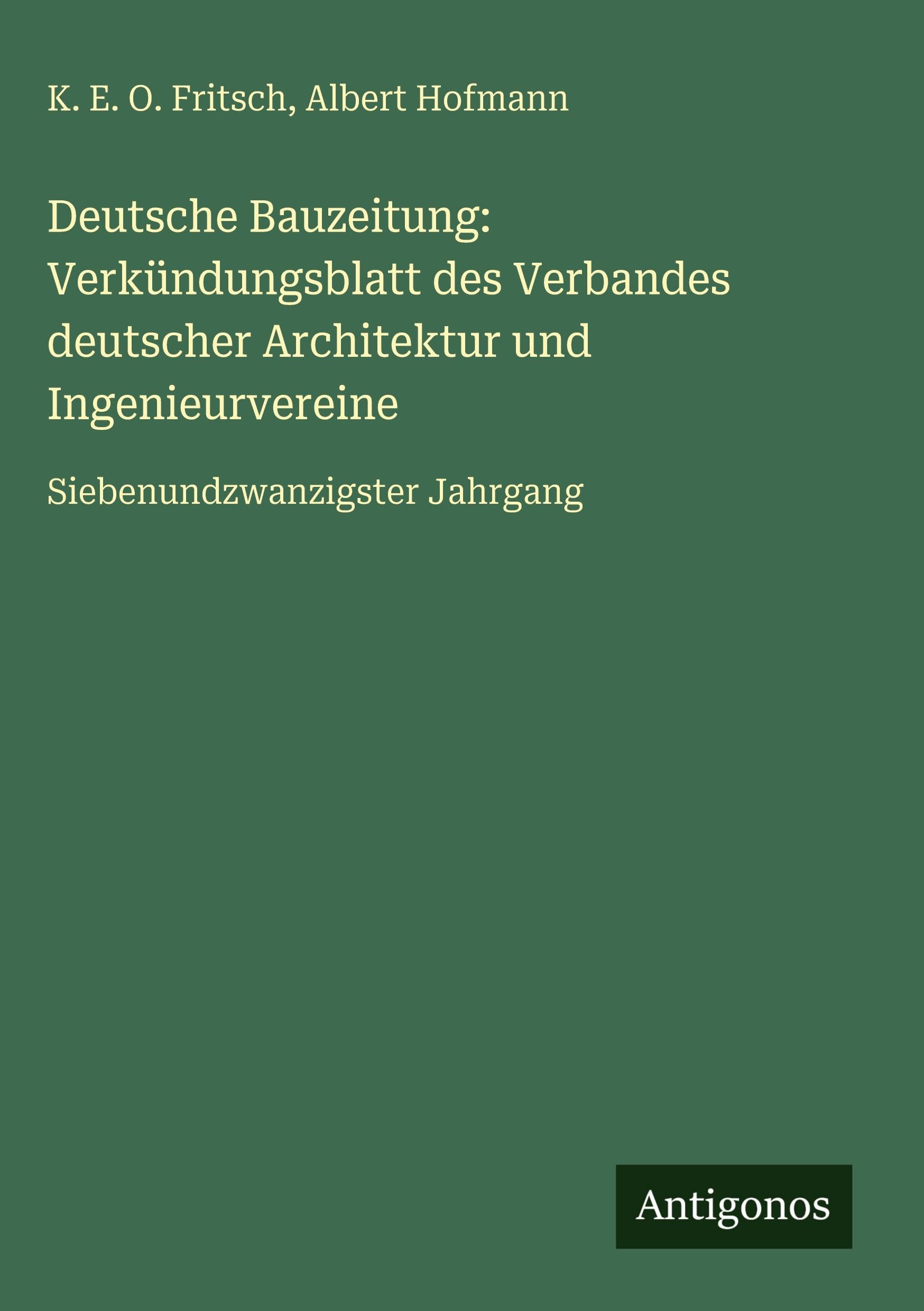 Deutsche Bauzeitung: Verkündungsblatt des Verbandes deutscher Architektur und Ingenieurvereine Contemporary literature