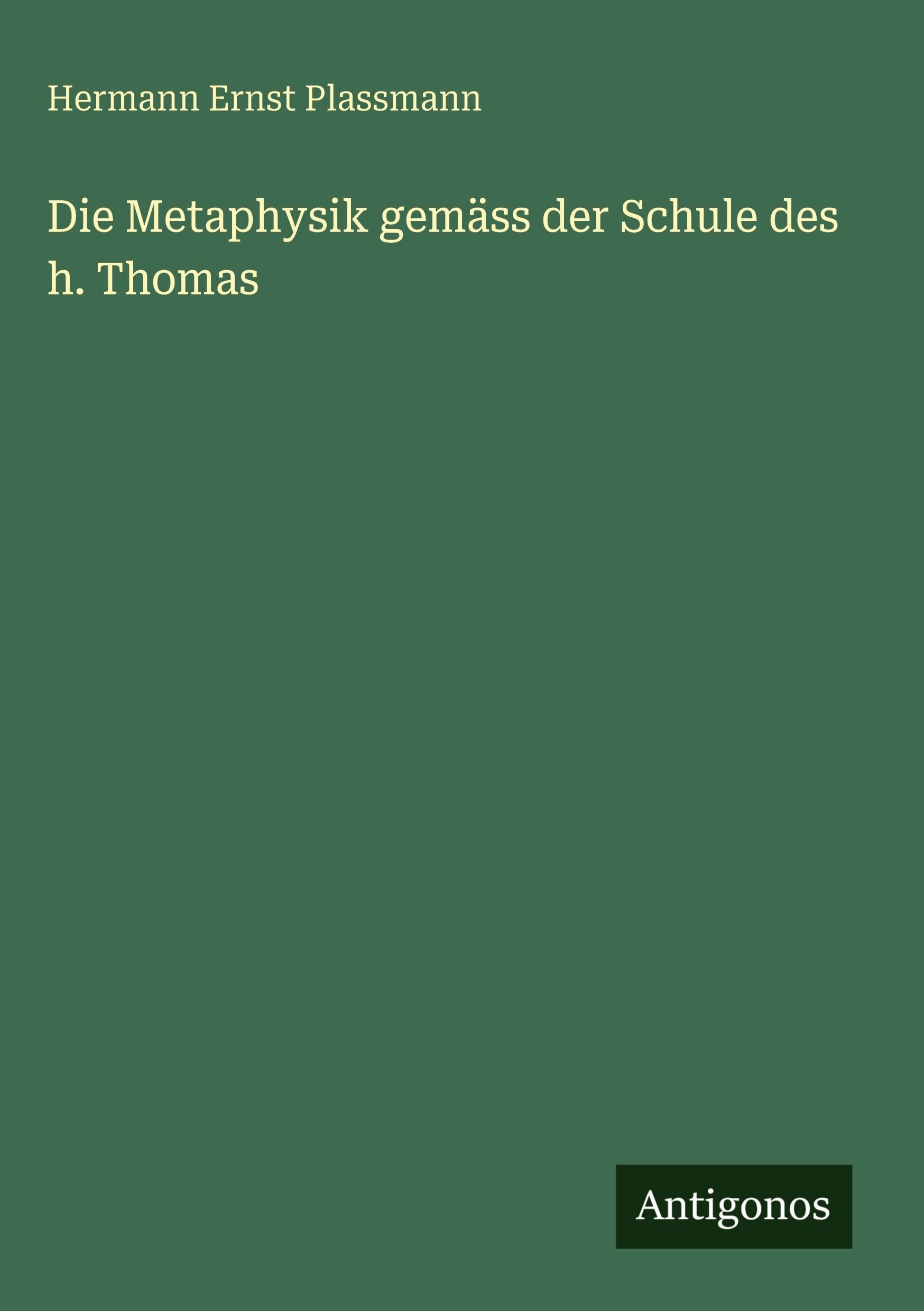 Product Image: Die Metaphysik gemäss der Schule des h. Thomas