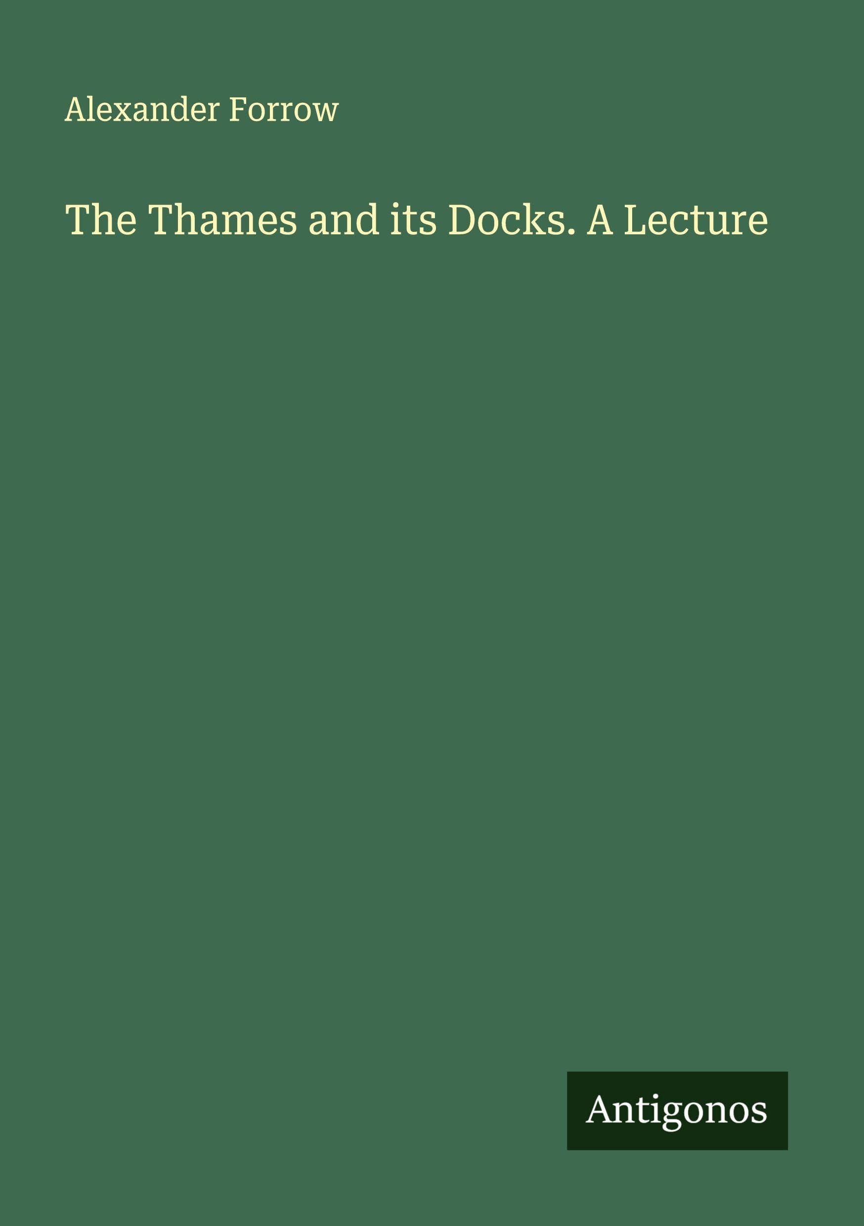 Product Image: The Thames and its Docks. A Lecture