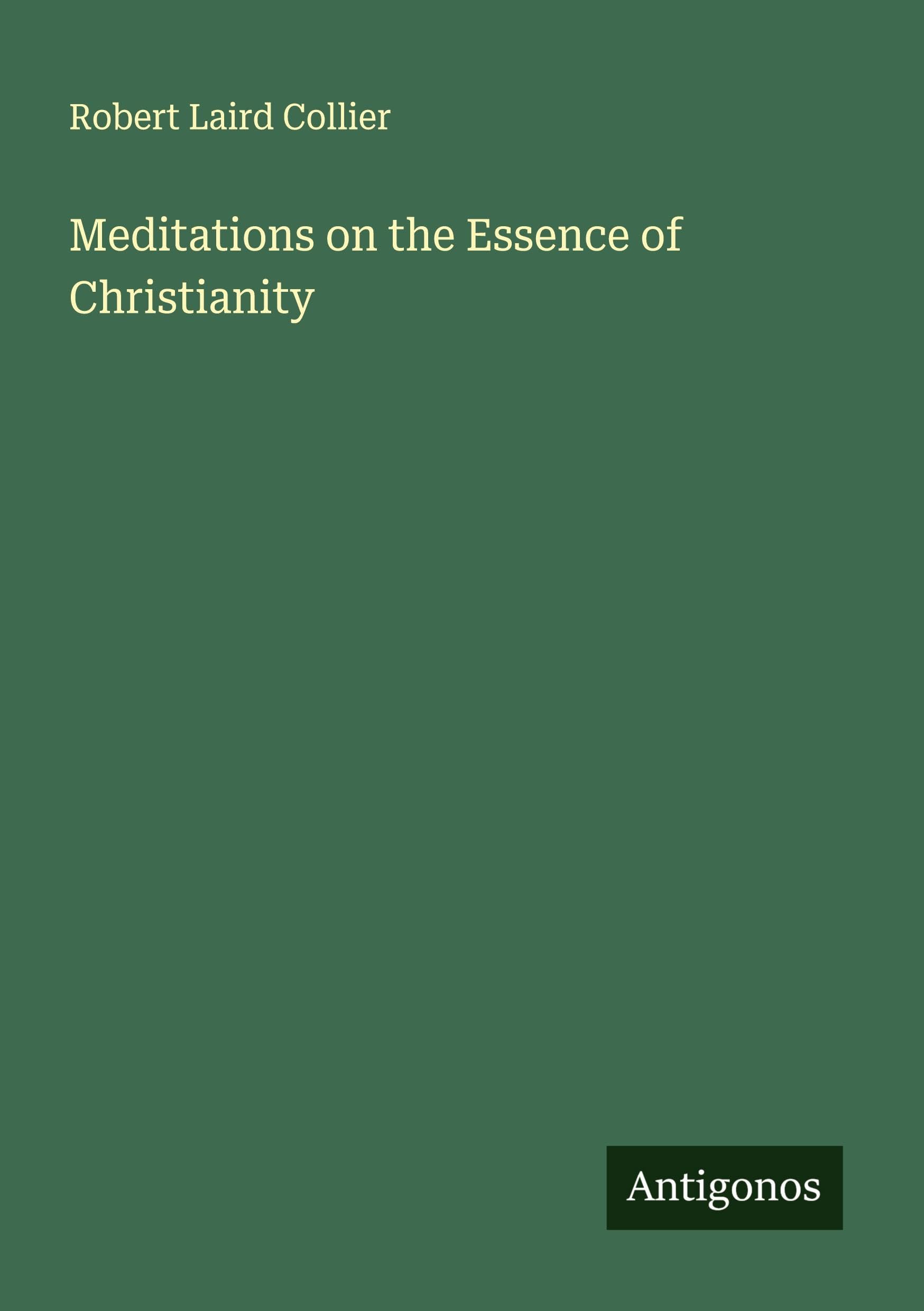 Meditations on the Essence of Christianity Classics