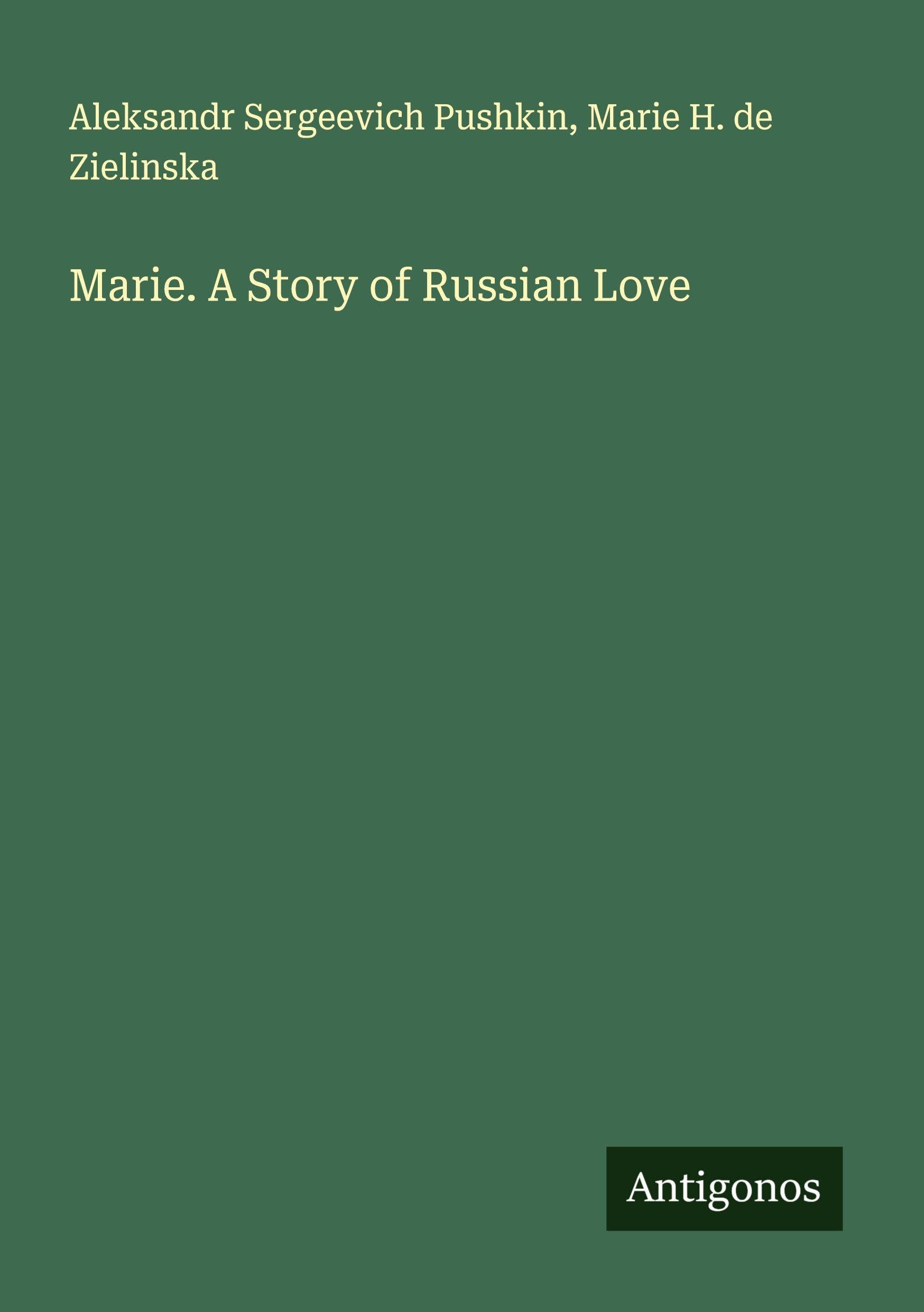 Marie. A Story of Russian Love Classics