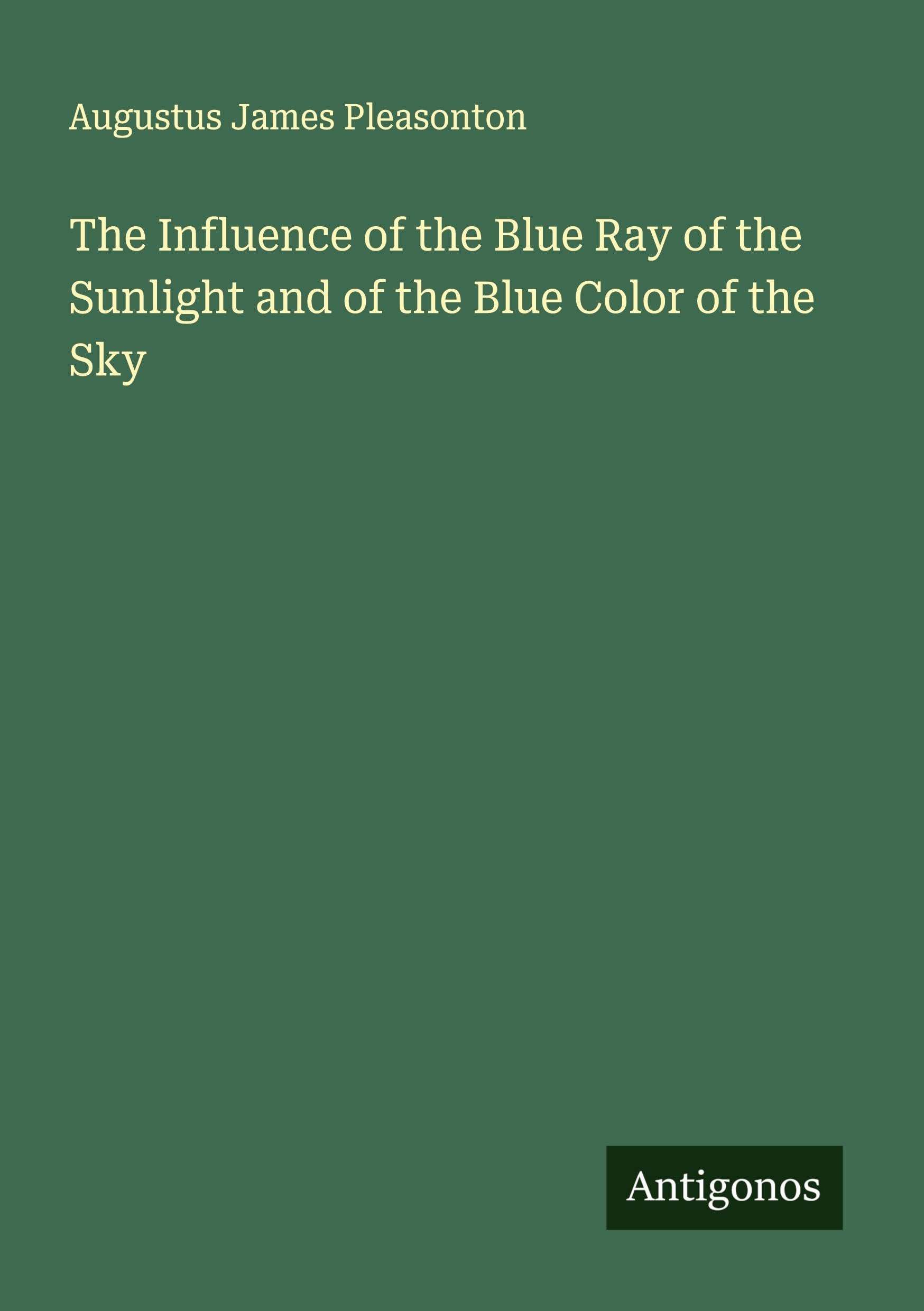 The Influence of the Blue Ray of the Sunlight and of the Blue Color of the Sky Classics