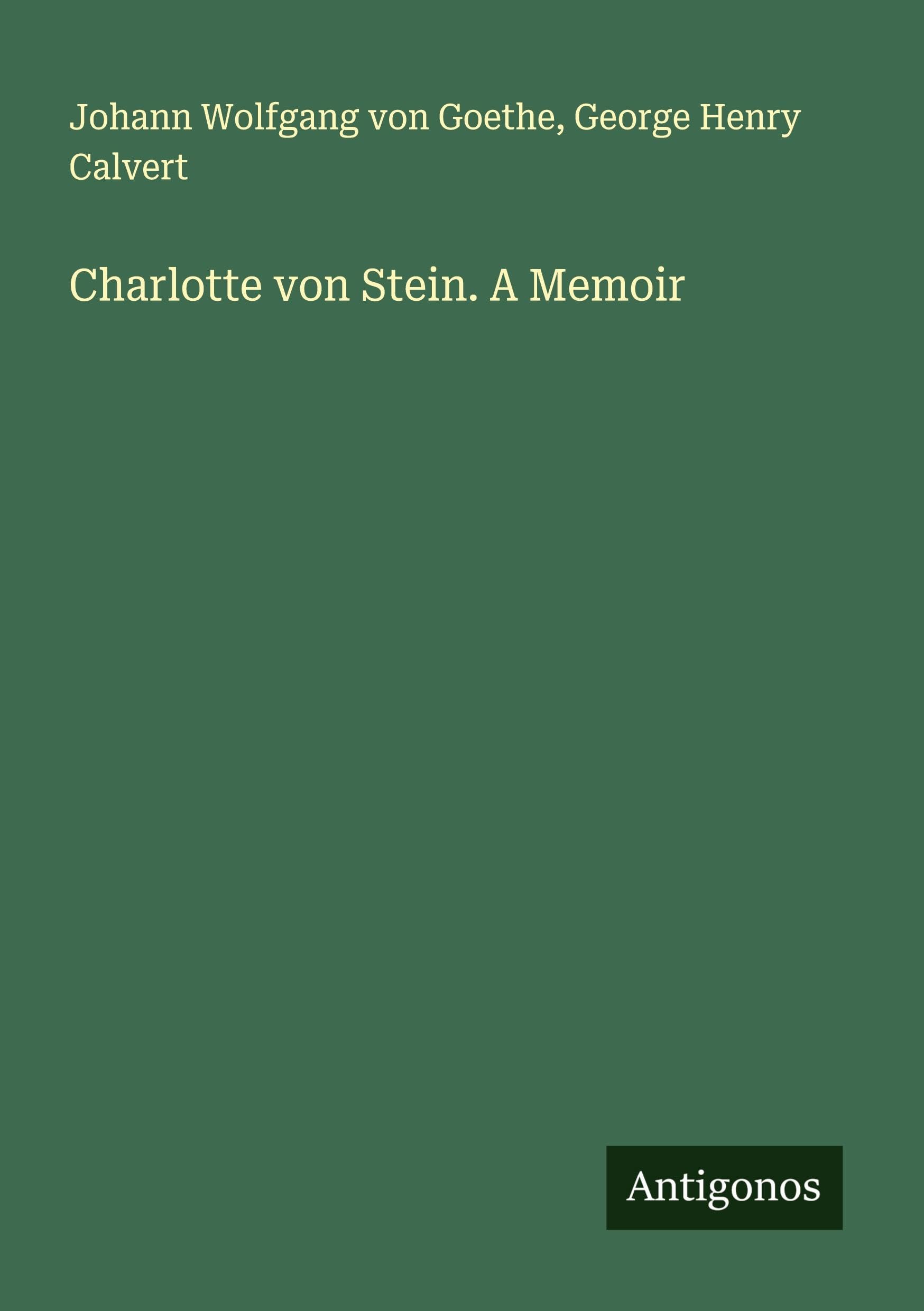 Charlotte von Stein. A Memoir Classics