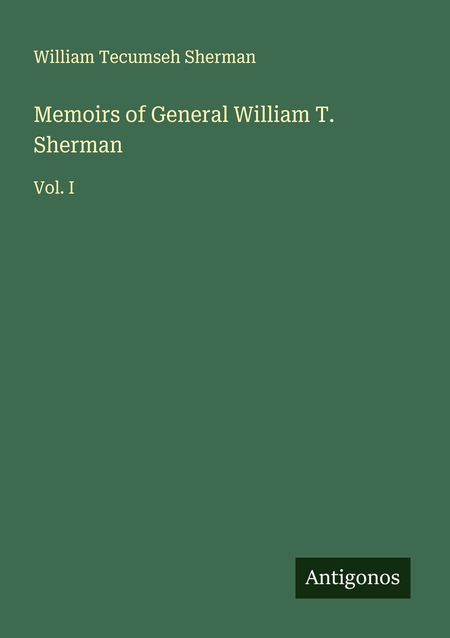 Memoirs of General William T. Sherman Classics