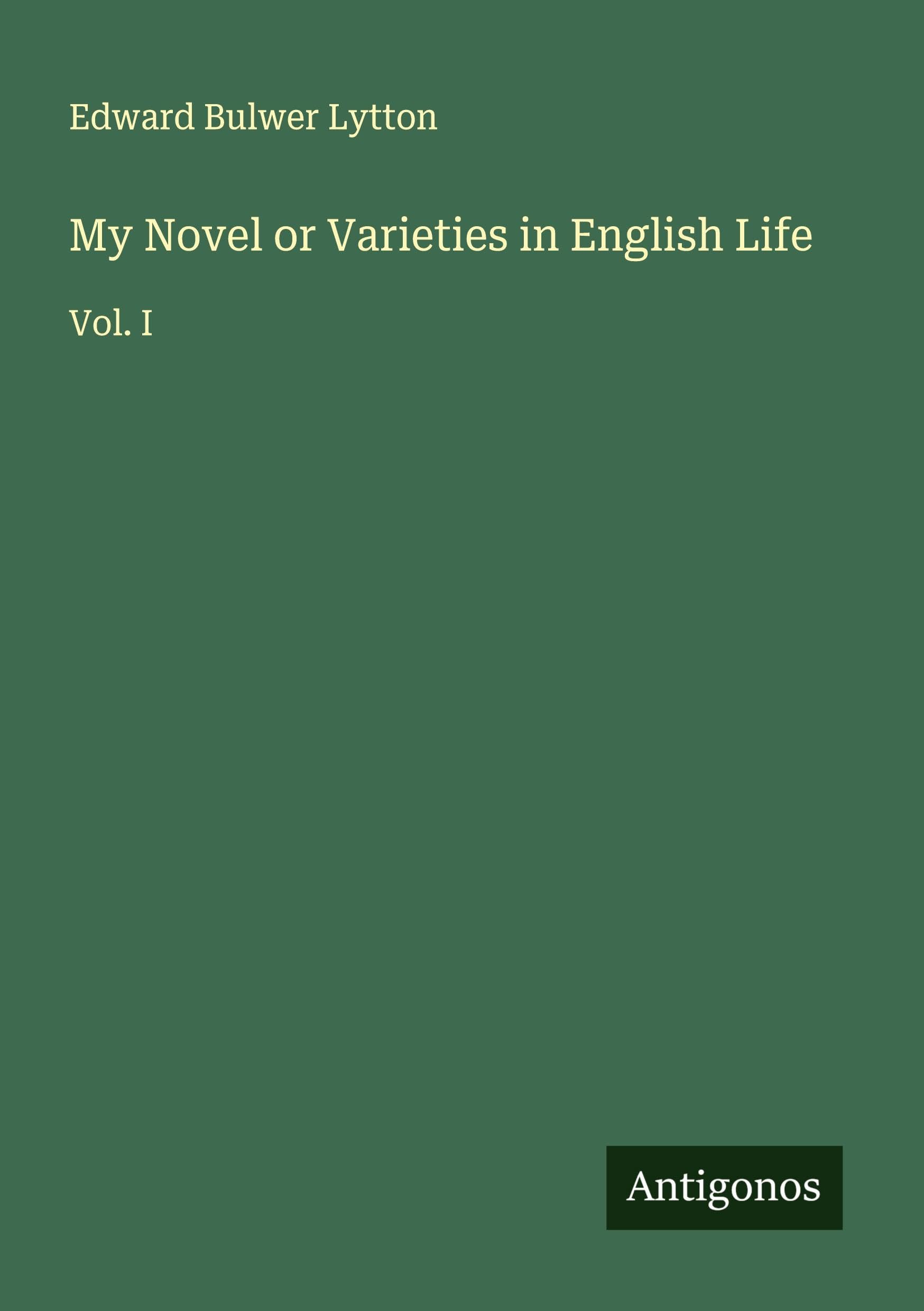 My Novel or Varieties in English Life Classics