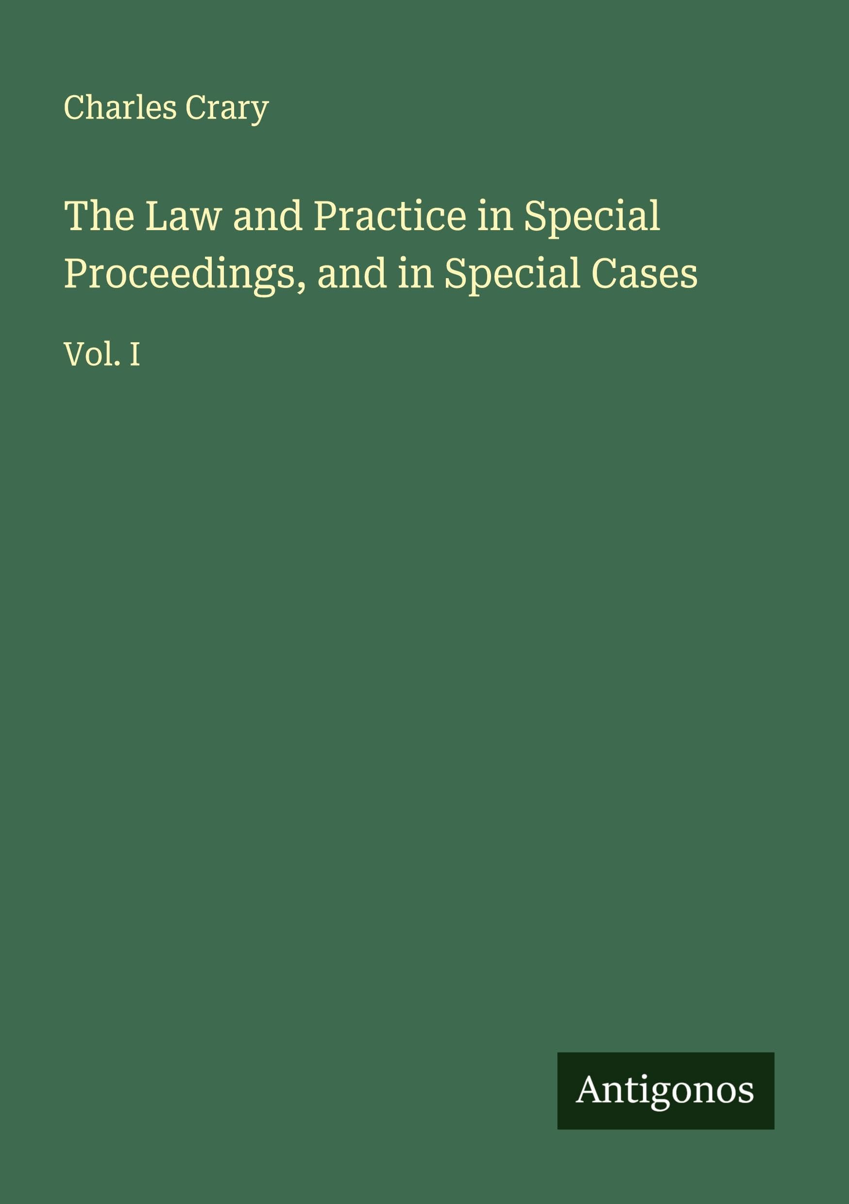 The Law and Practice in Special Proceedings, and in Special Cases Classics