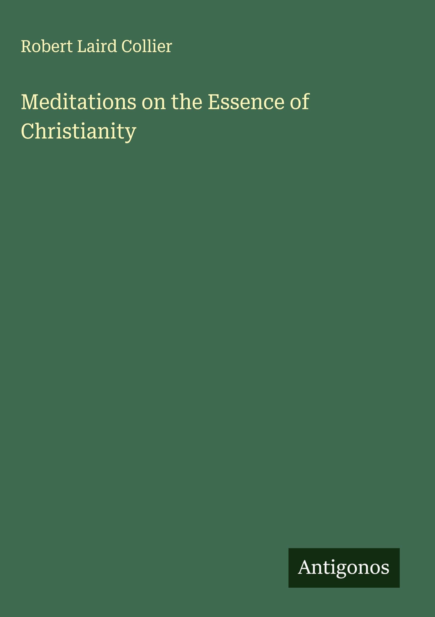 Meditations on the Essence of Christianity Classics