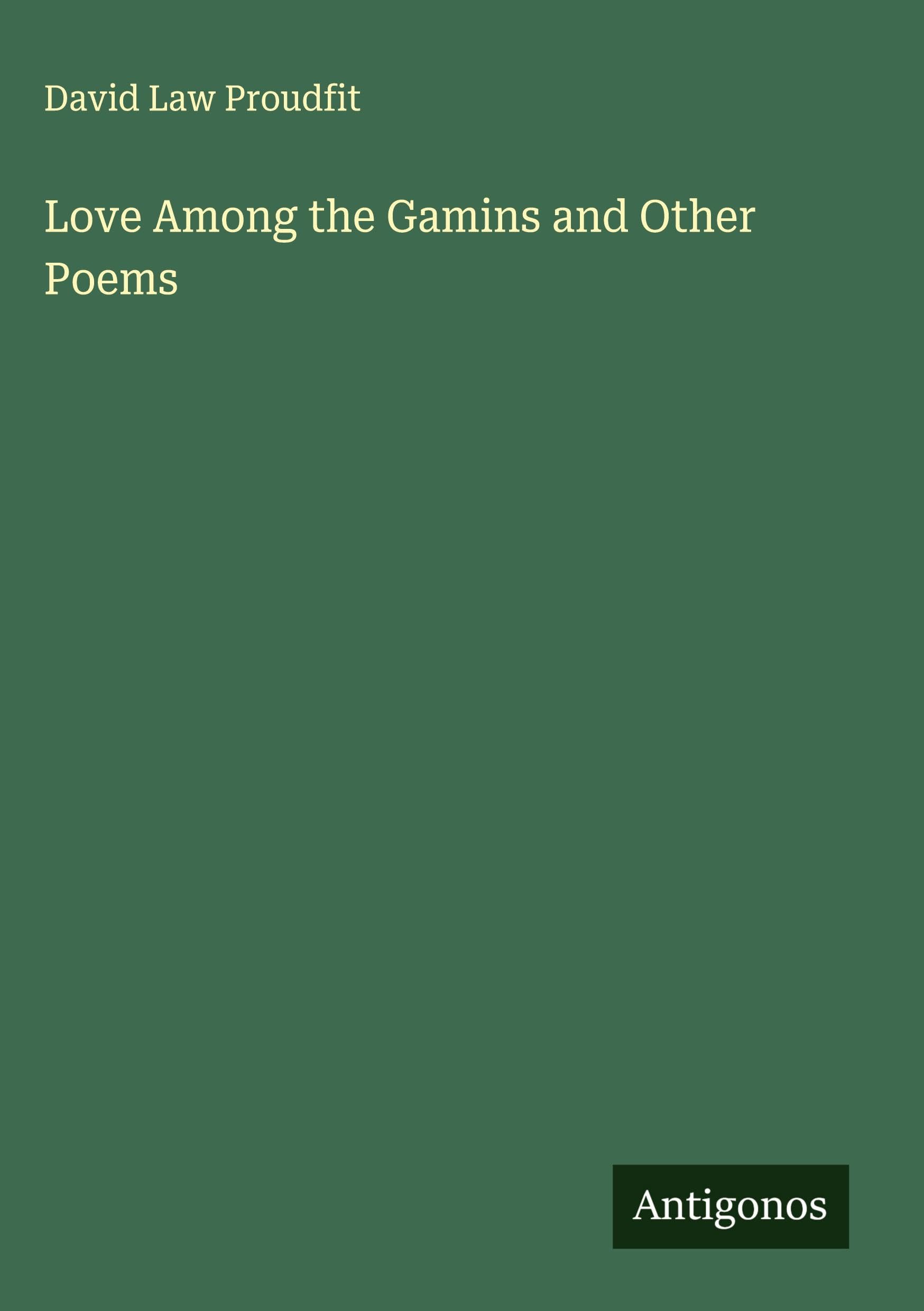 Love Among the Gamins and Other Poems Classics
