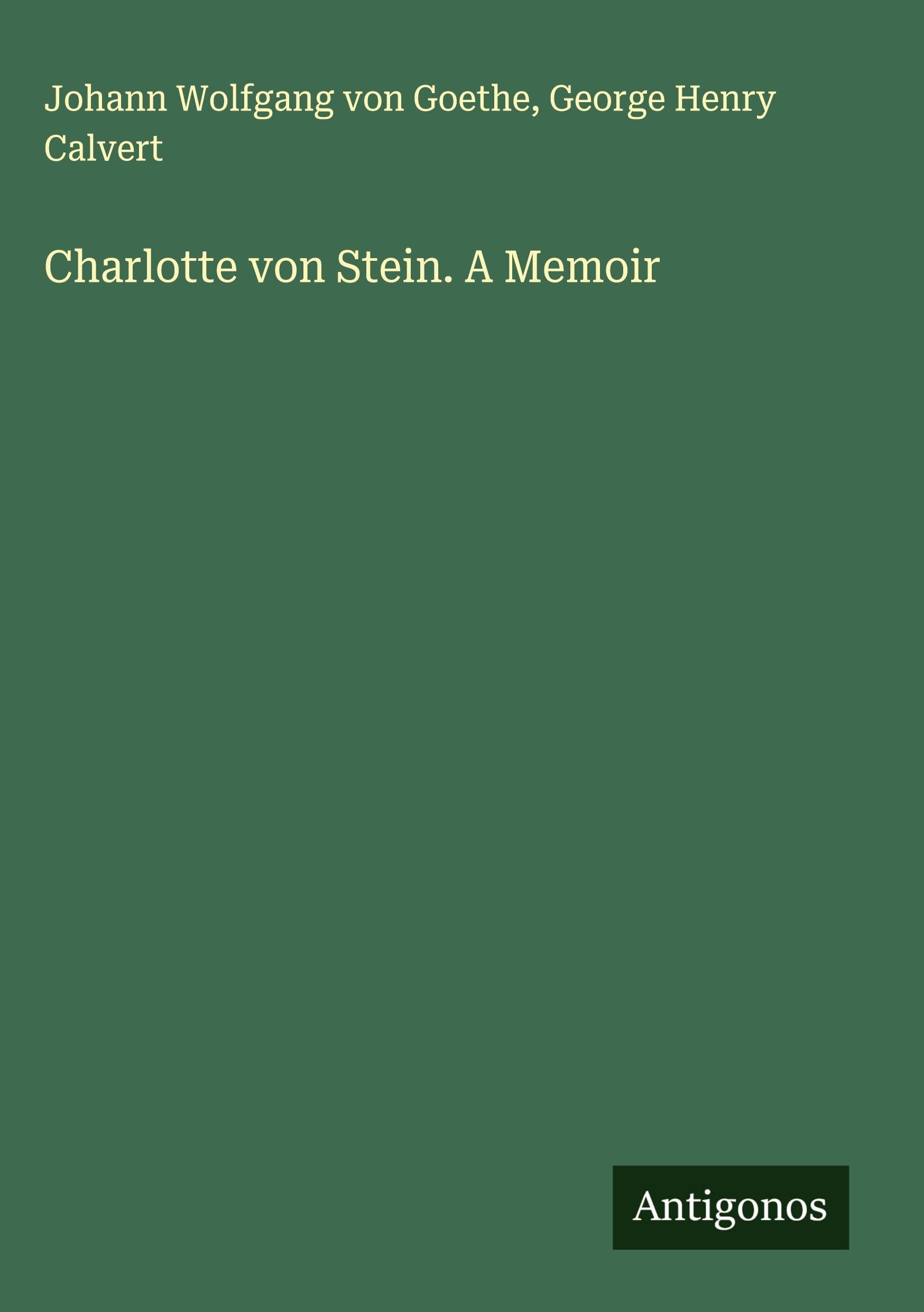 Charlotte von Stein. A Memoir Classics