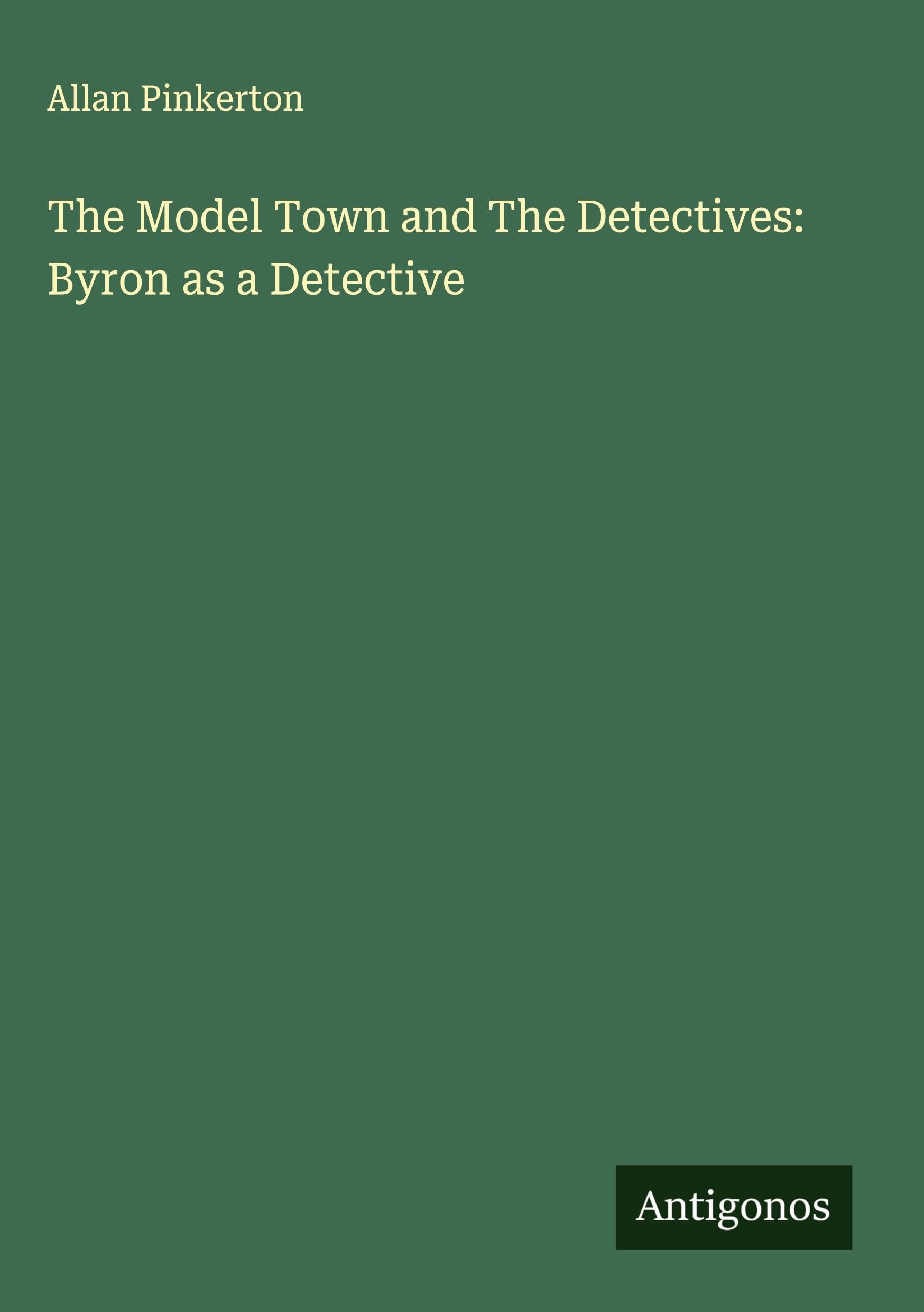 The Model Town and The Detectives: Byron as a Detective Classics