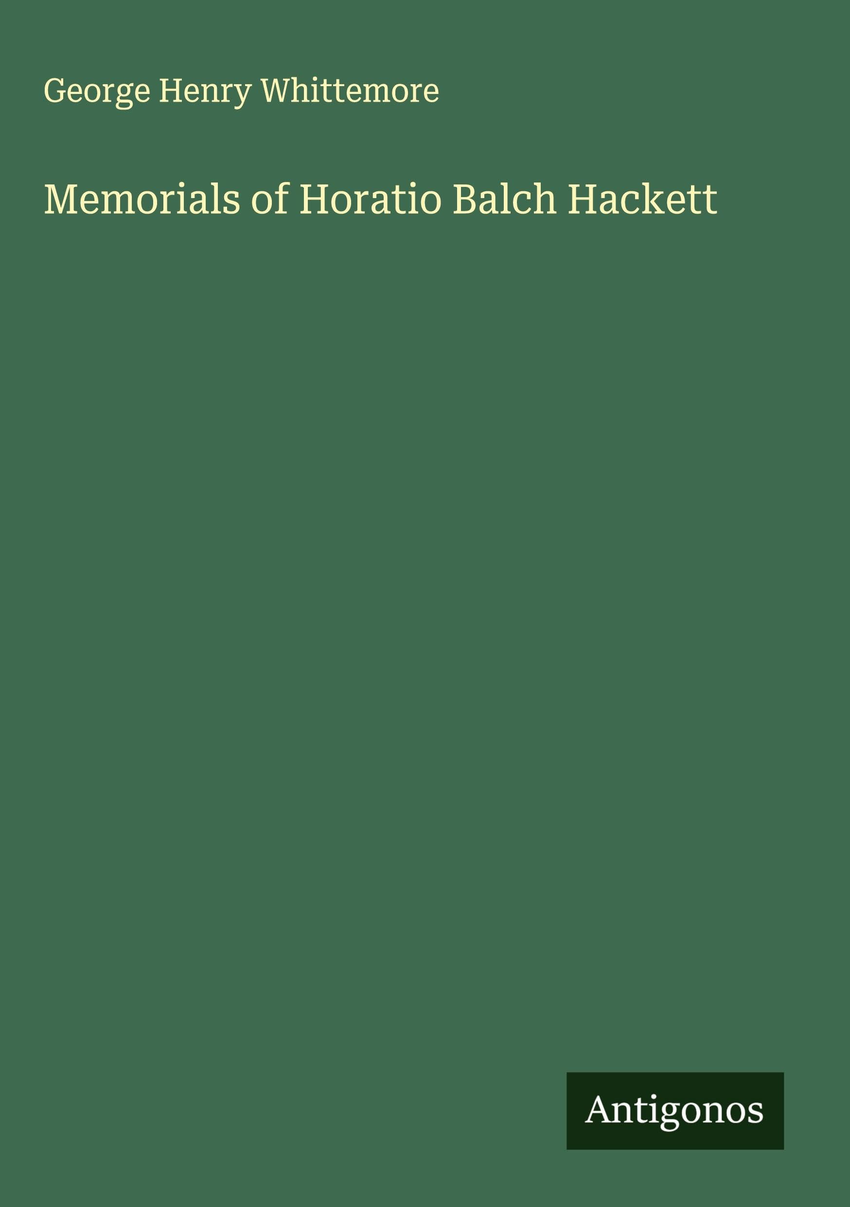 Memorials of Horatio Balch Hackett Classics