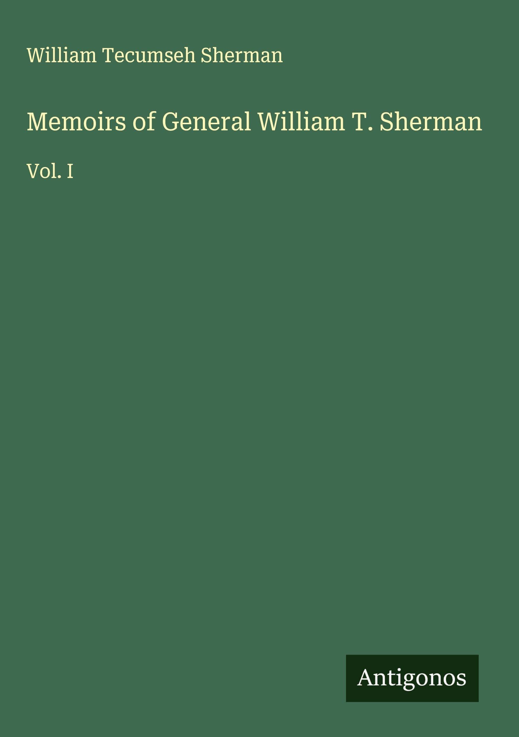 Memoirs of General William T. Sherman Classics