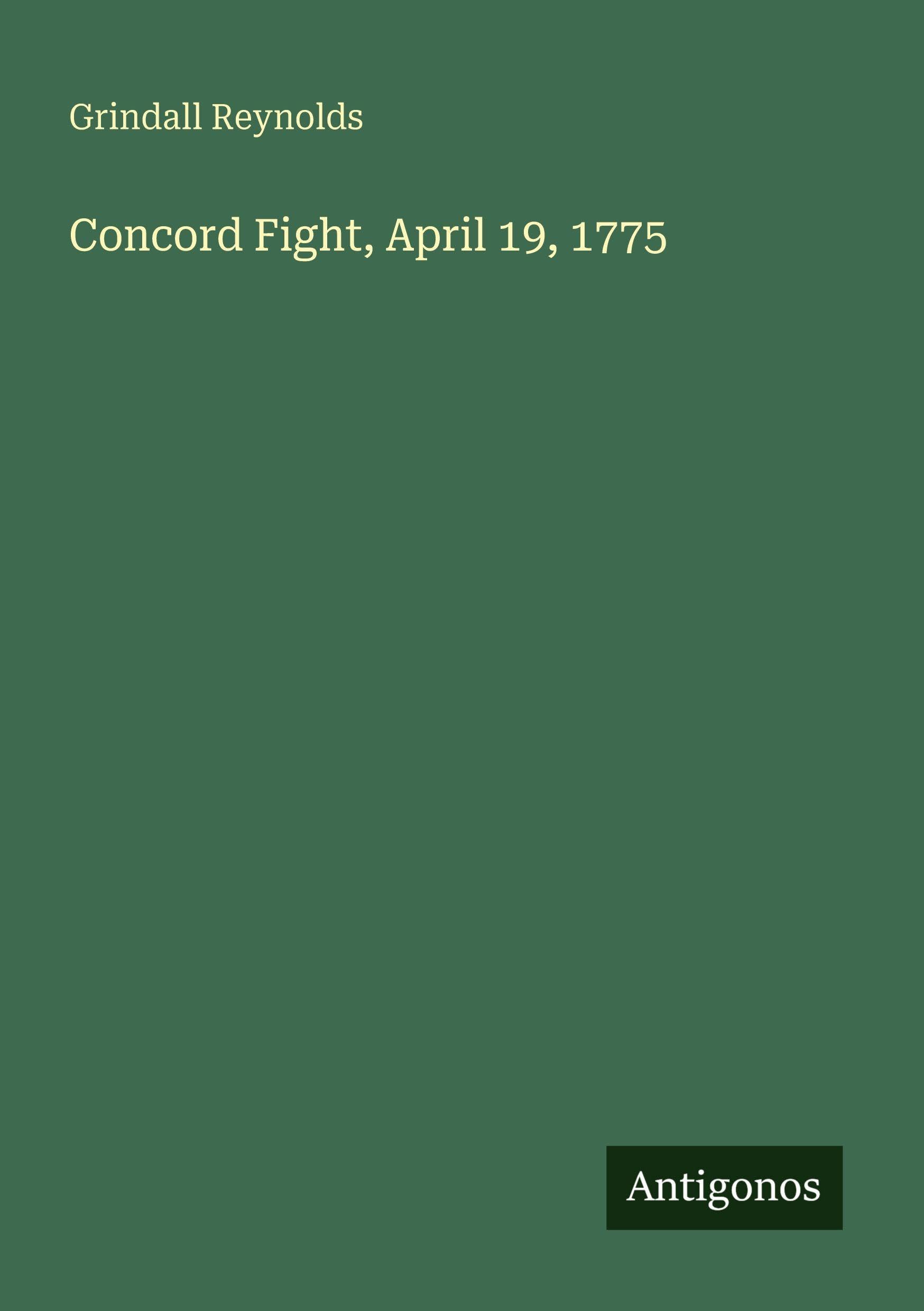 Concord Fight, April 19, 1775 Classics