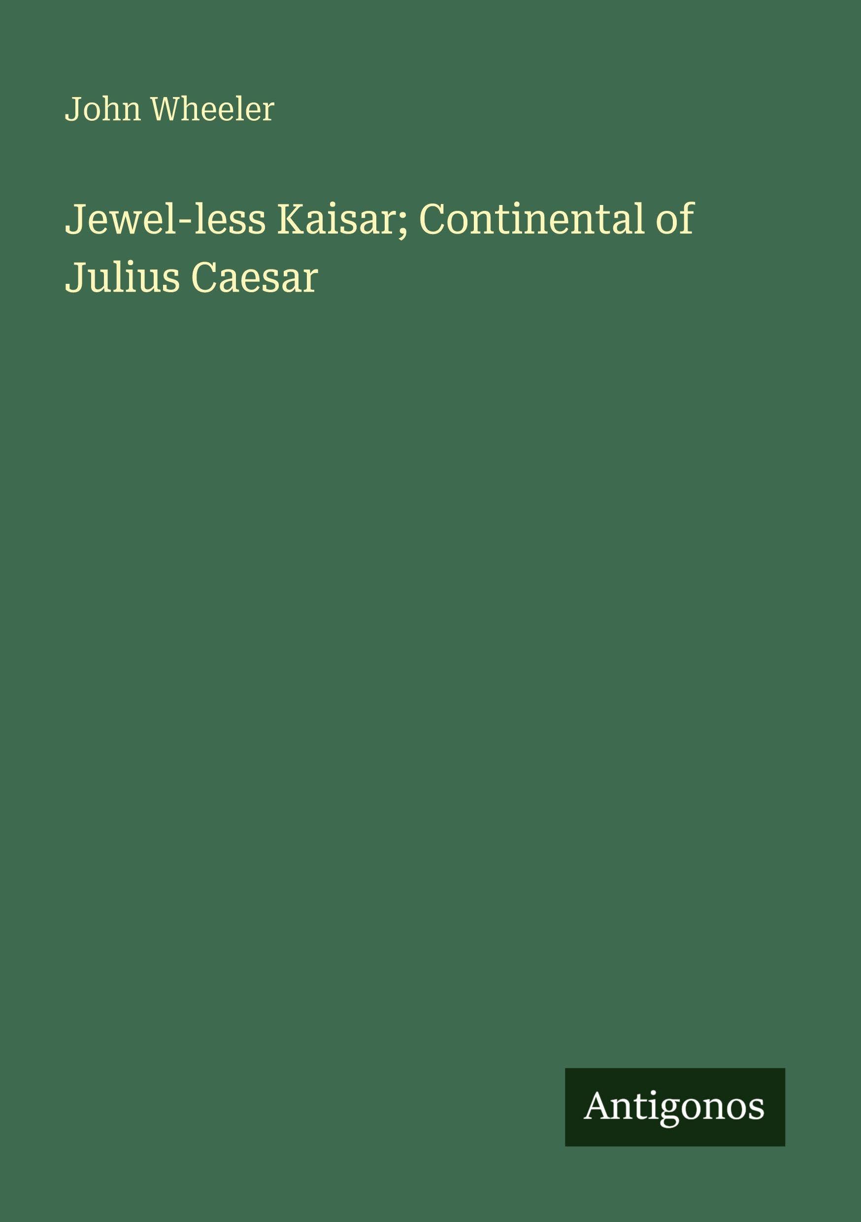 Jewel-less Kaisar; Continental of Julius Caesar Classics