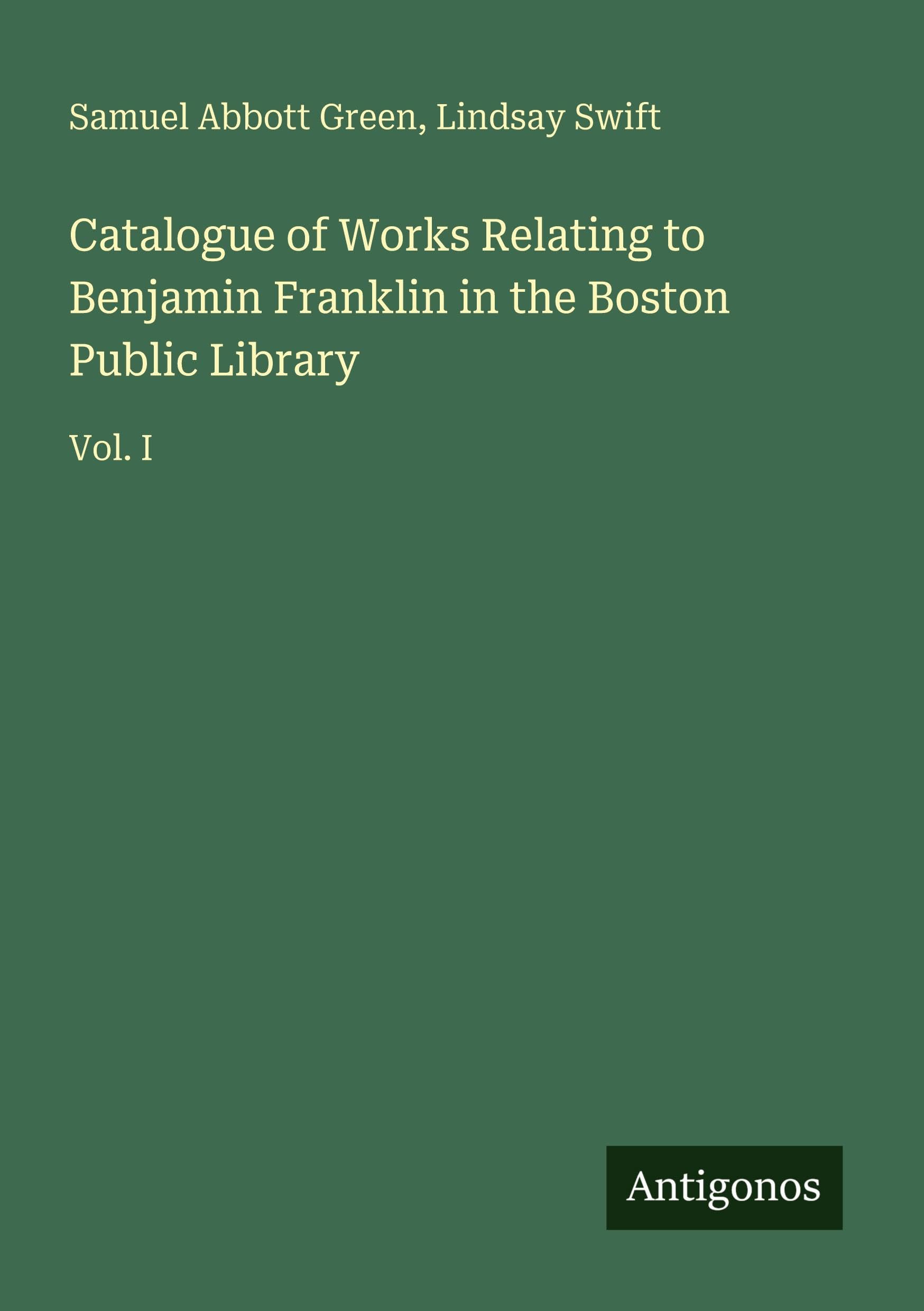 Catalogue of Works Relating to Benjamin Franklin in the Boston Public Library book