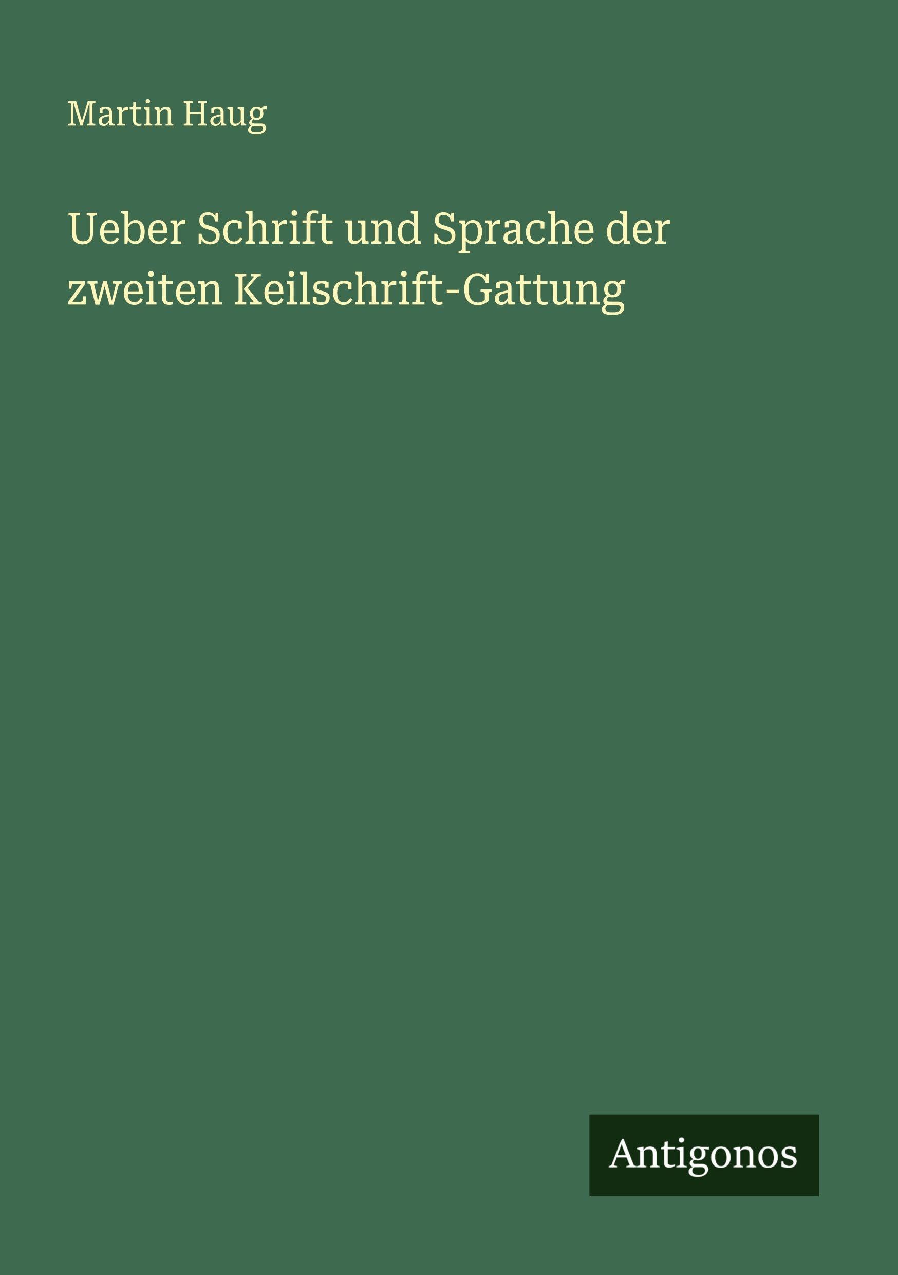 Ueber Schrift und Sprache der zweiten Keilschrift-Gattung Classics
