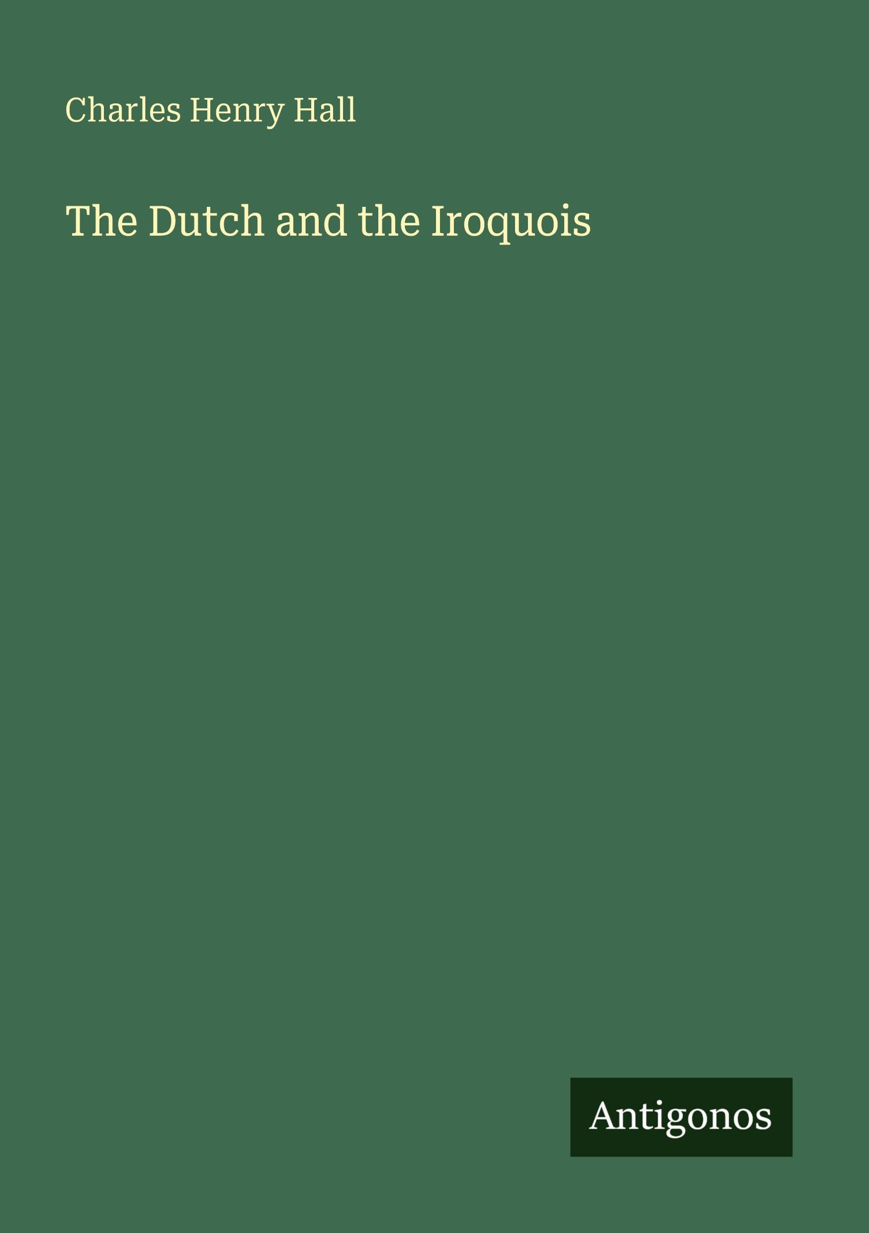 The Dutch and the Iroquois Classics