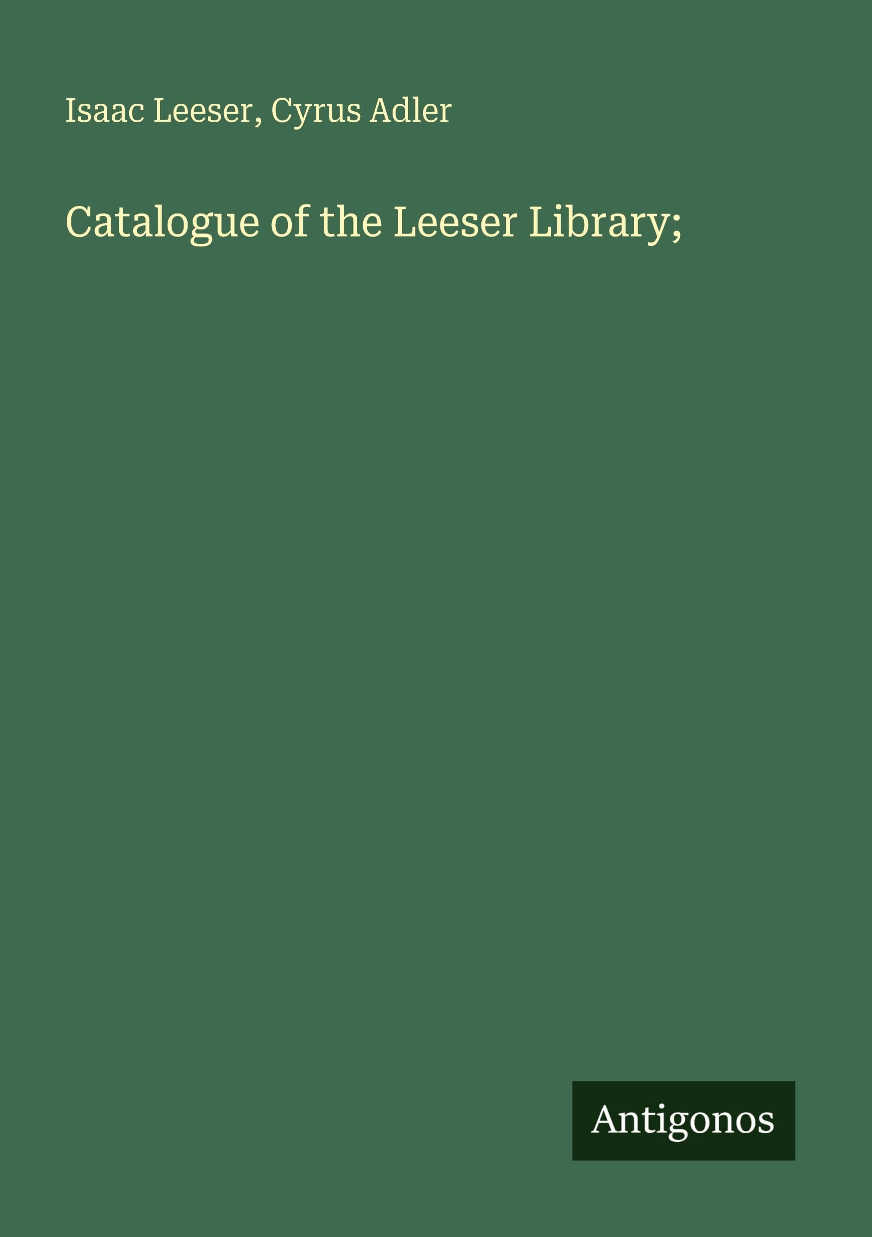 Catalogue of the Leeser Library; Classics