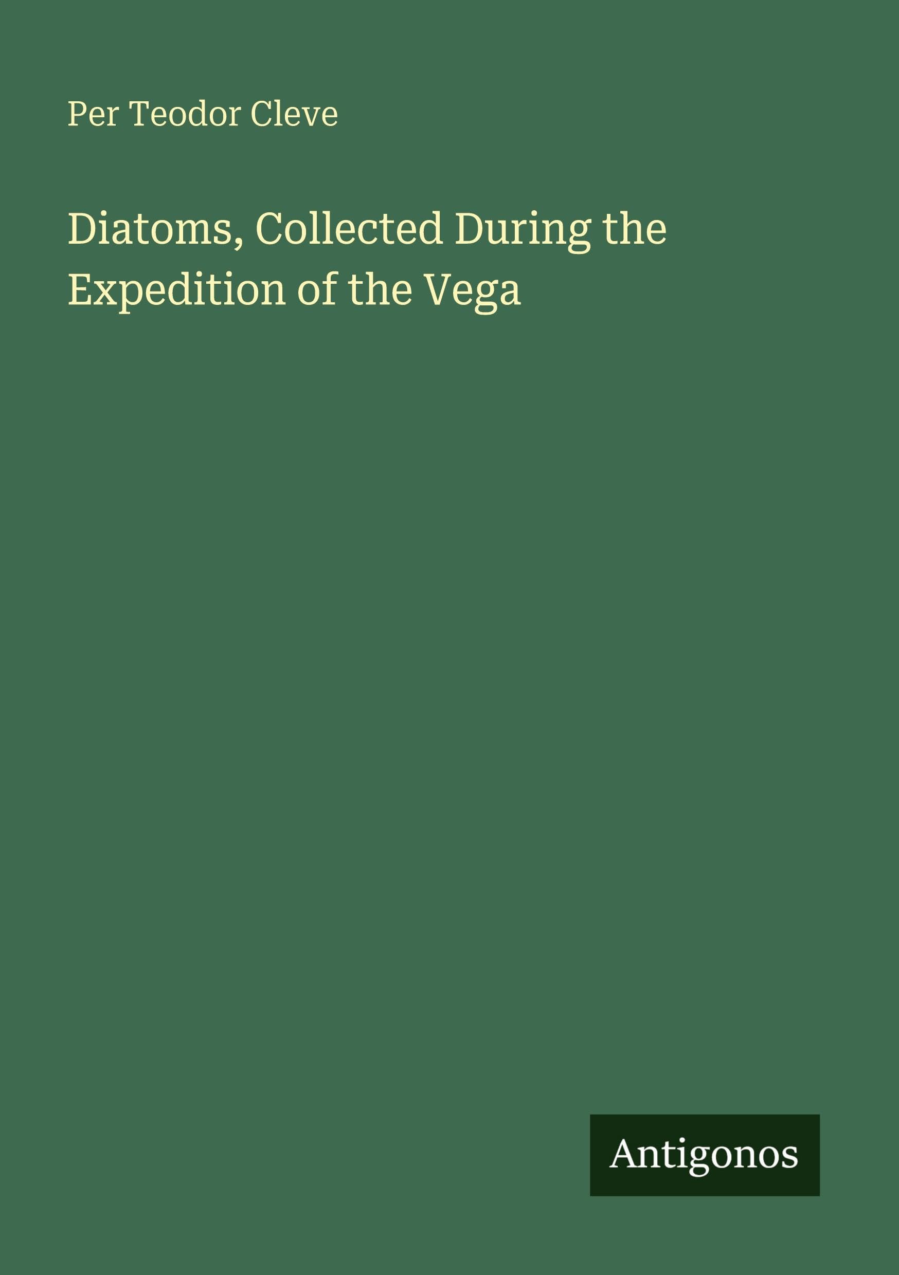 Diatoms, Collected During the Expedition of the Vega Classics