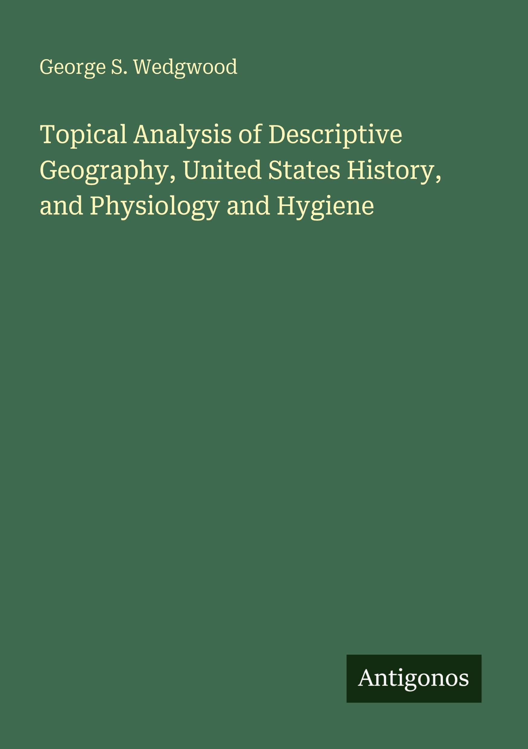 Topical Analysis of Descriptive Geography, United States History, and Physiology and Hygiene Classics