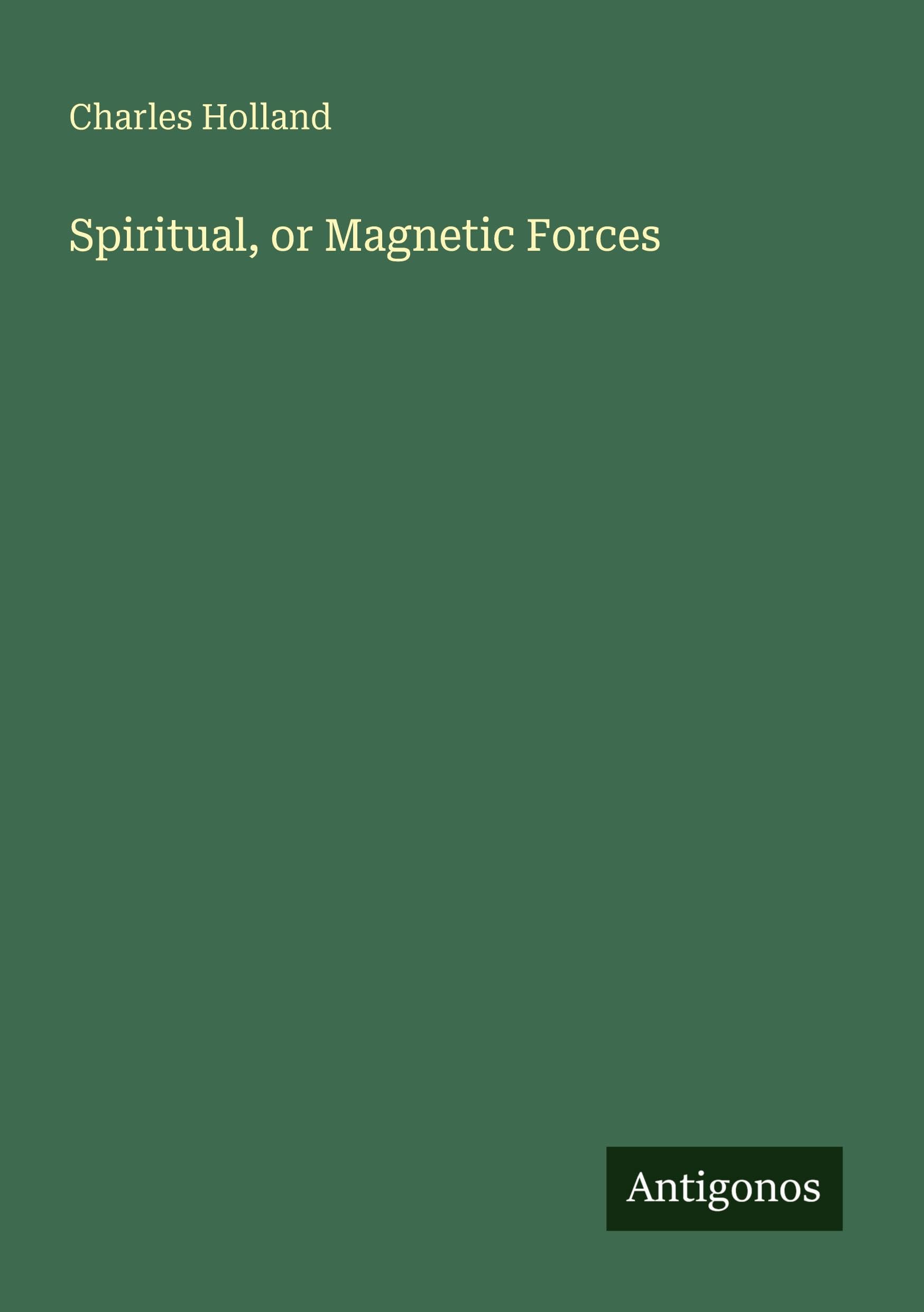 Spiritual, or Magnetic Forces Classics