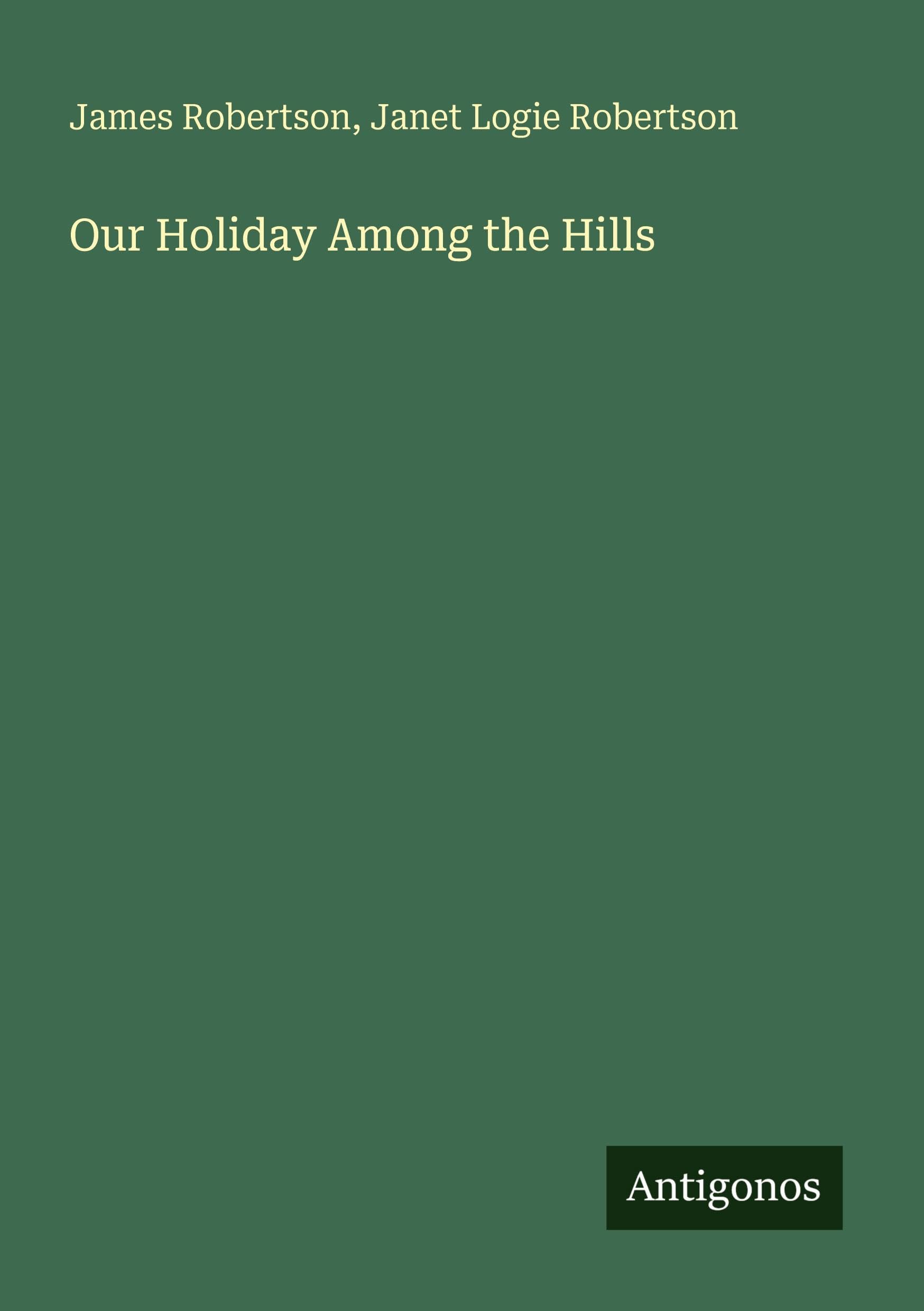 Our Holiday Among the Hills Classics