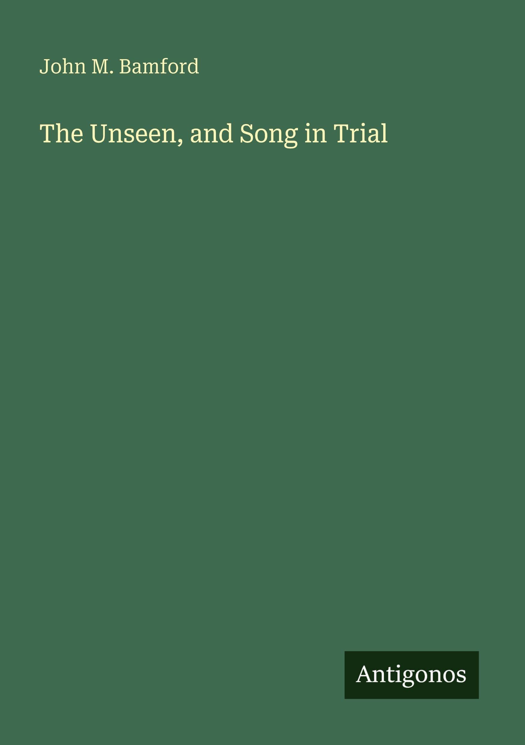 The Unseen, and Song in Trial Classics