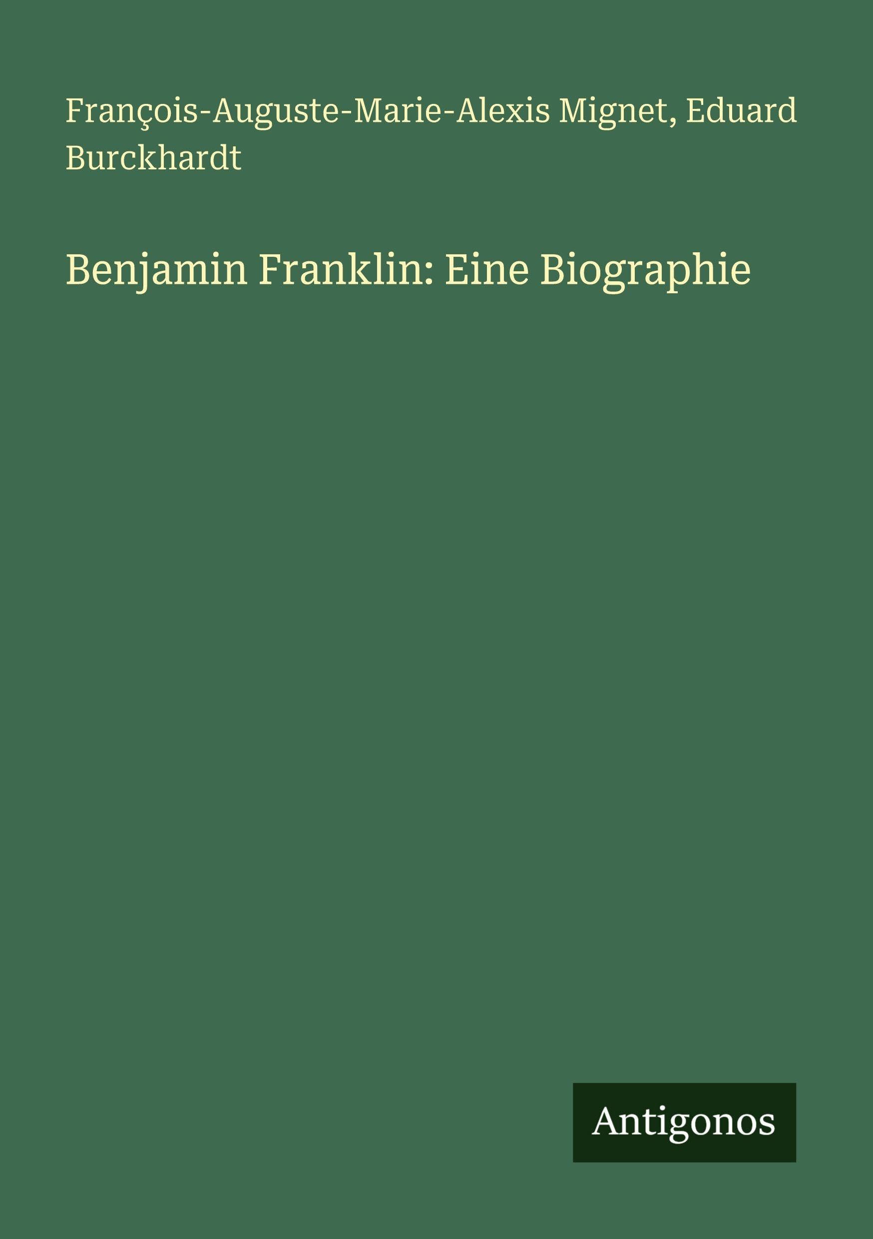 Benjamin Franklin: Eine Biographie Classics