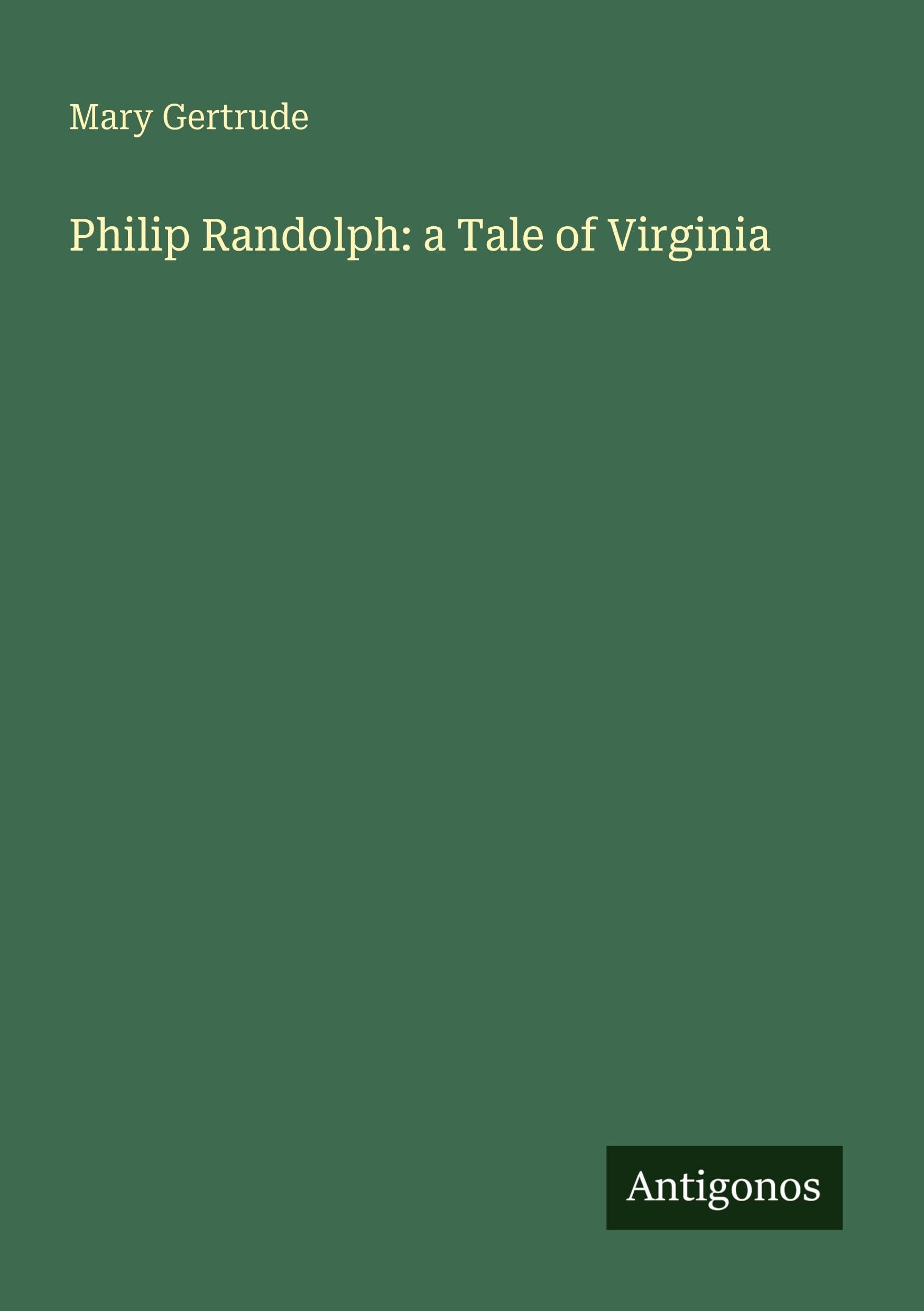 Philip Randolph: a Tale of Virginia Classics