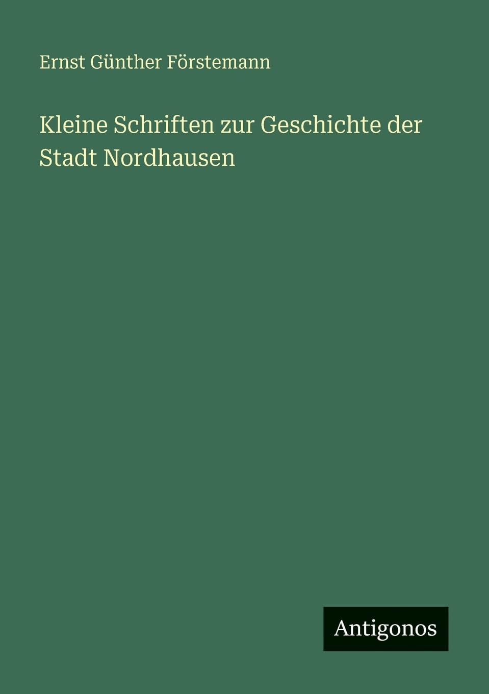 Kleine Schriften zur Geschichte der Stadt Nordhausen Contemporary literature