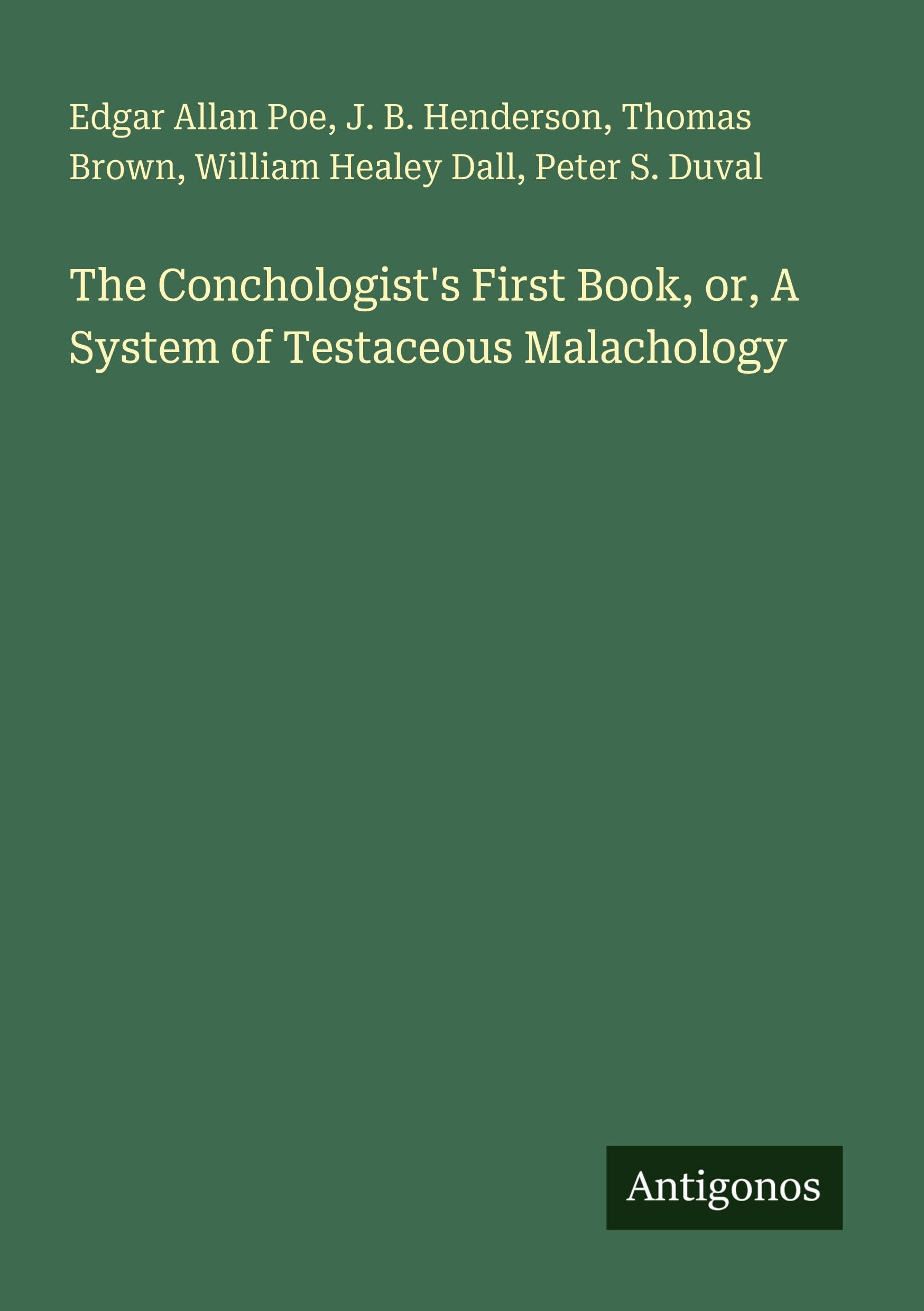 The Conchologist's First Book, or, A System of Testaceous Malachology Classics