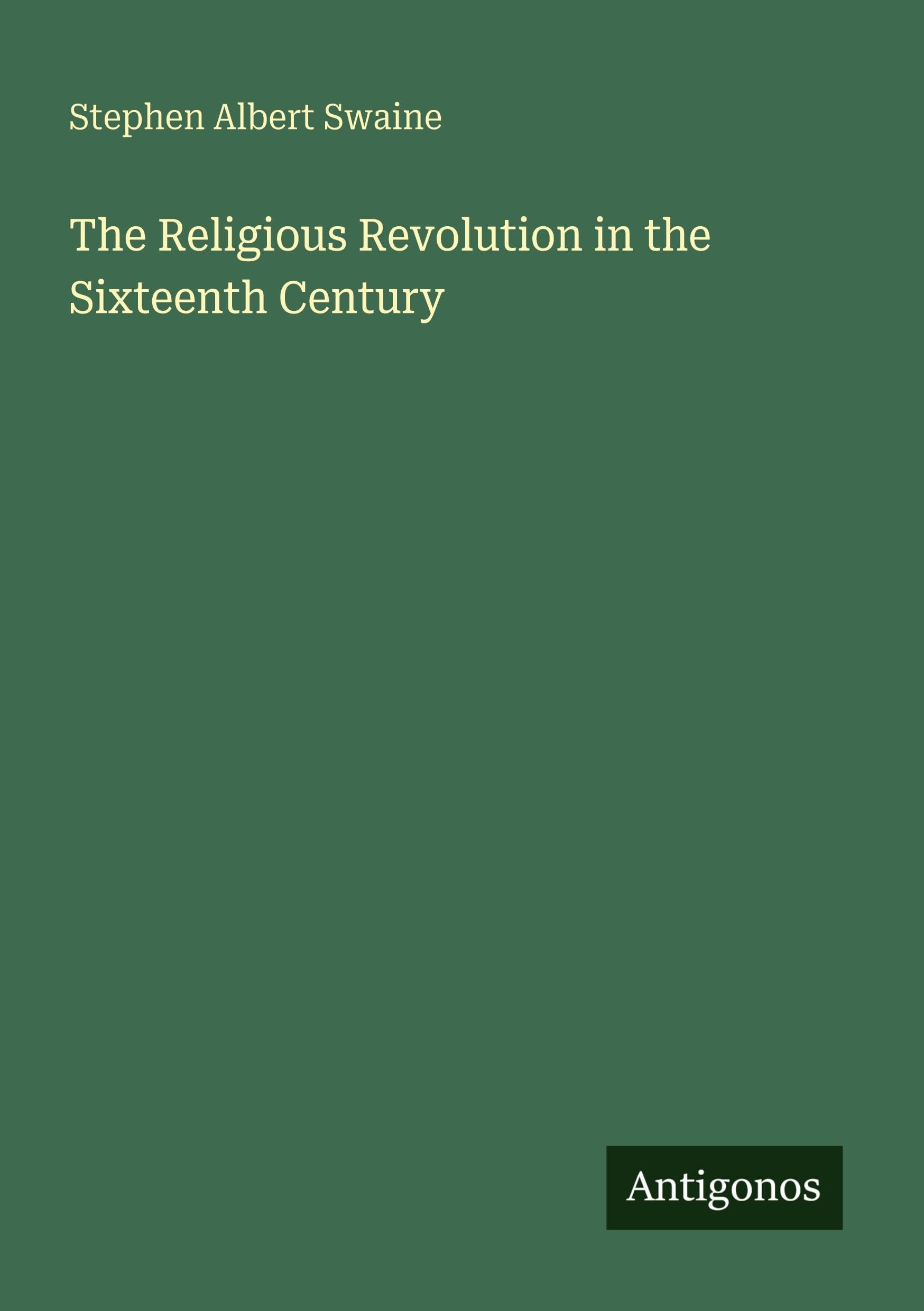 The Religious Revolution in the Sixteenth Century Classics