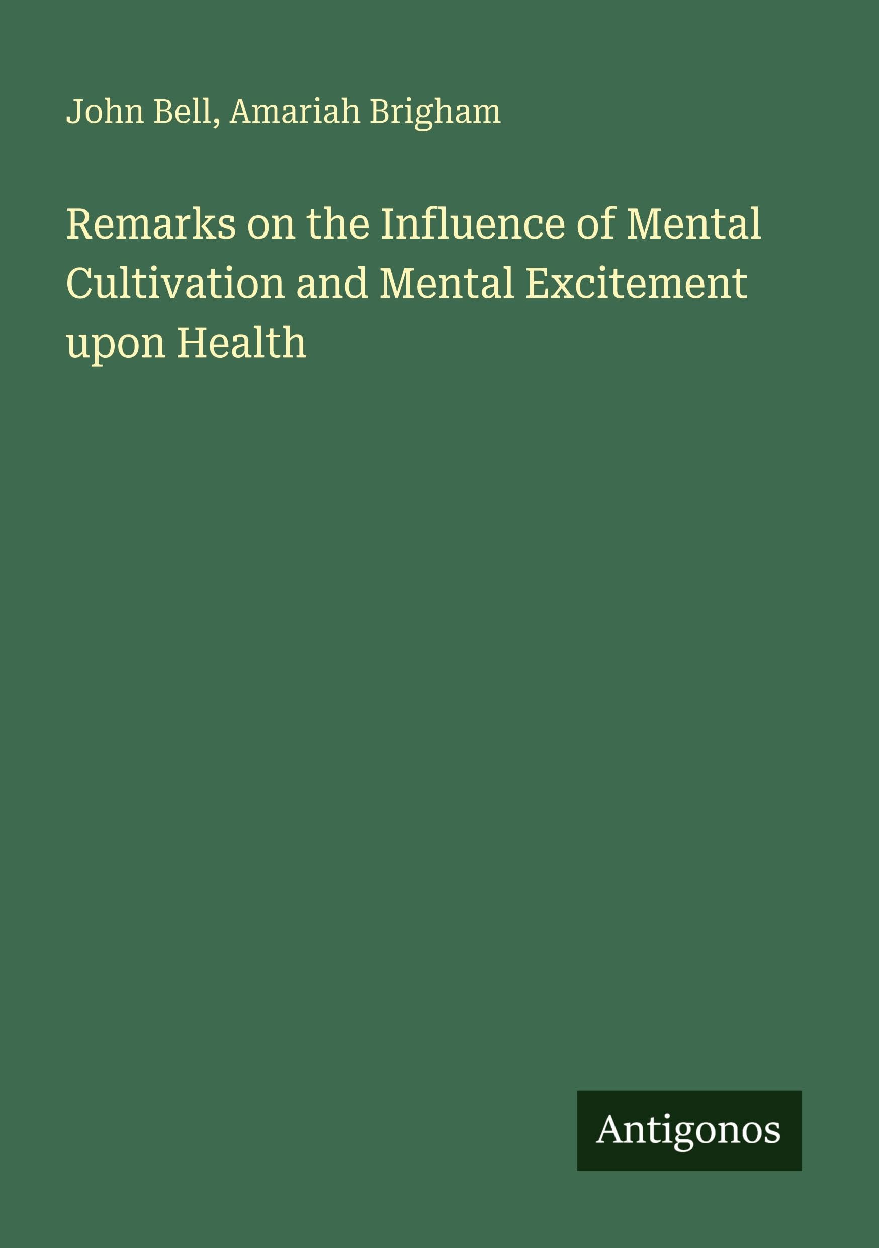 Remarks on the Influence of Mental Cultivation and Mental Excitement upon Health Classics