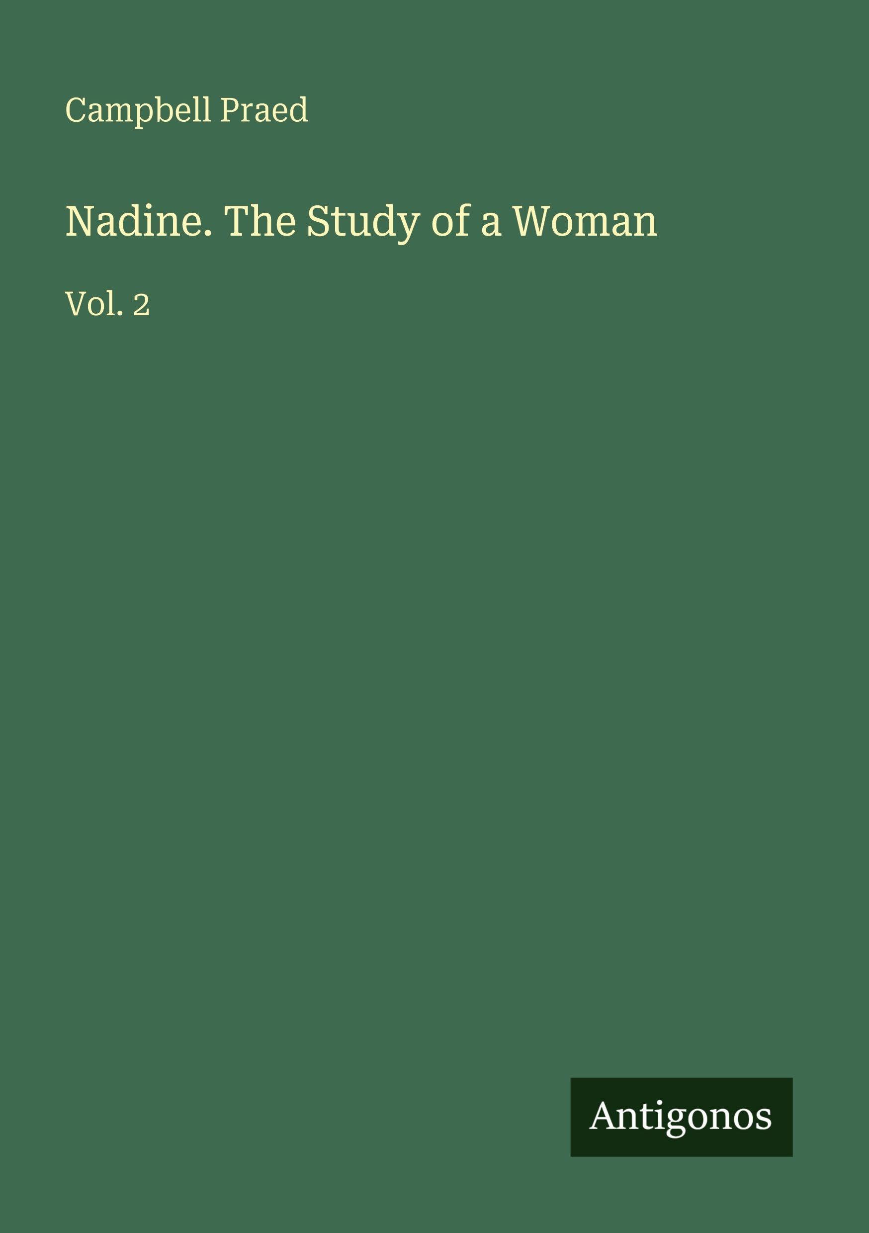 Nadine. The Study of a Woman Classics