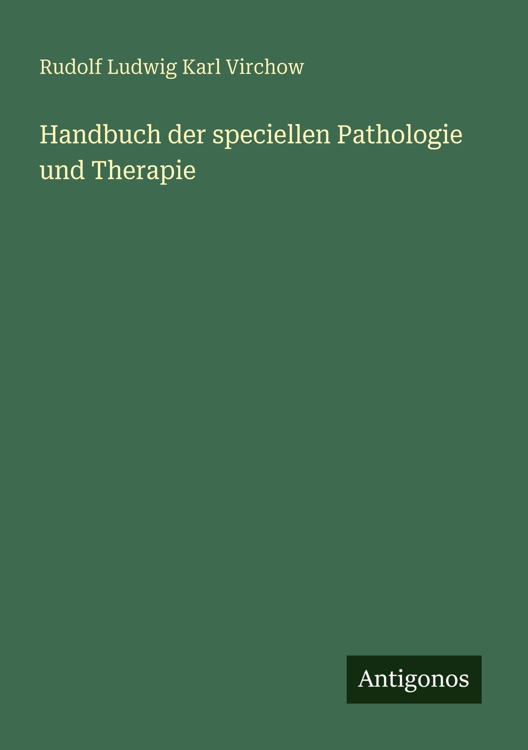 Handbuch der speciellen Pathologie und Therapie Classics