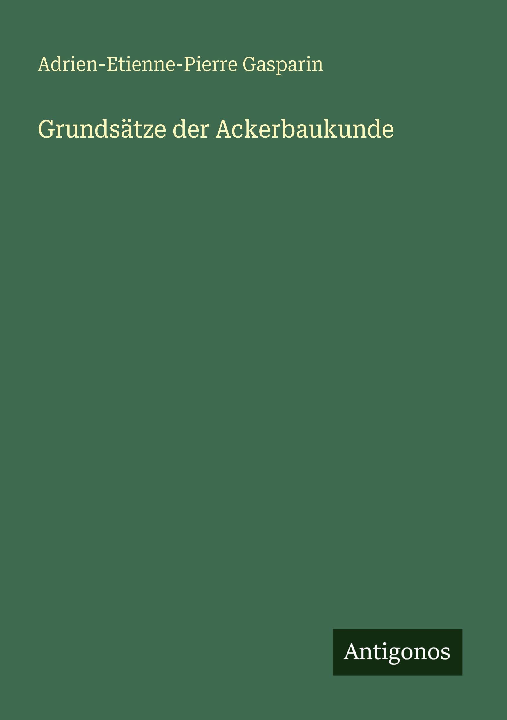Grundsätze der Ackerbaukunde Classics