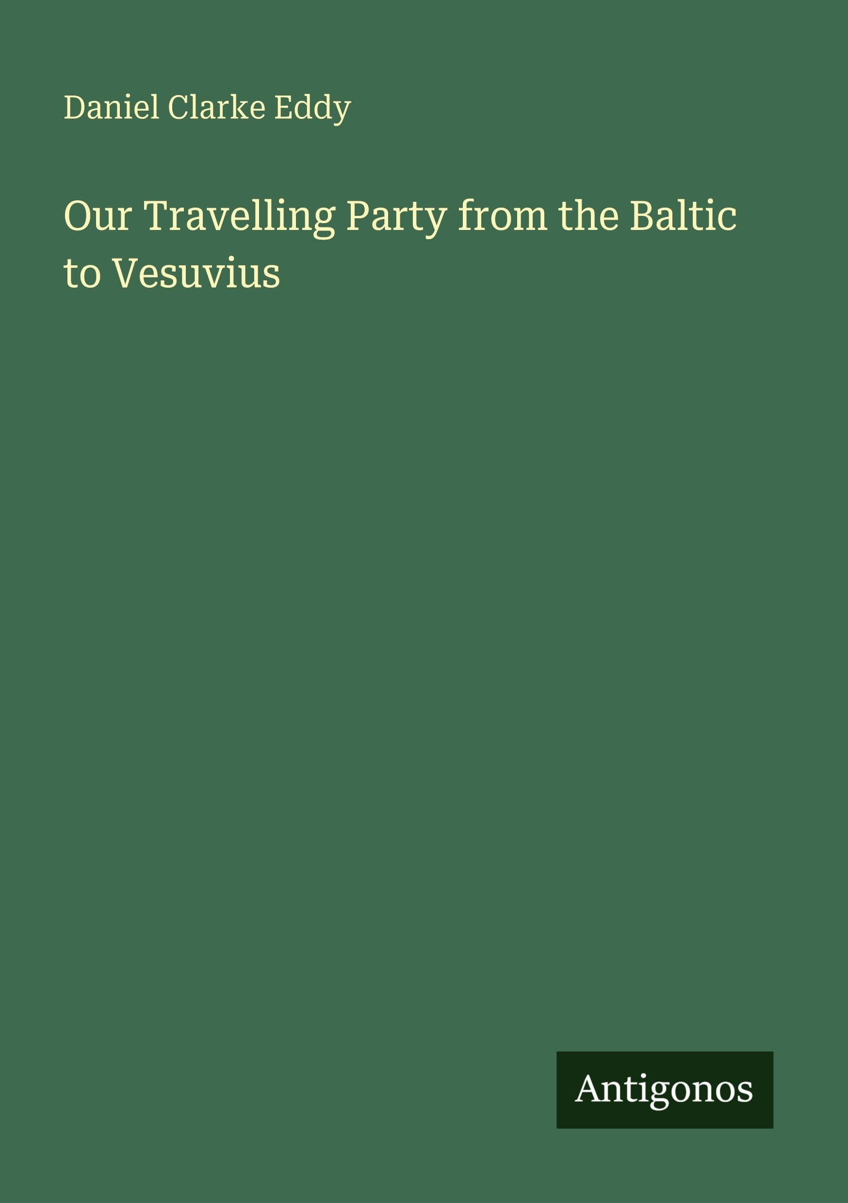 Our Travelling Party from the Baltic to Vesuvius Classics