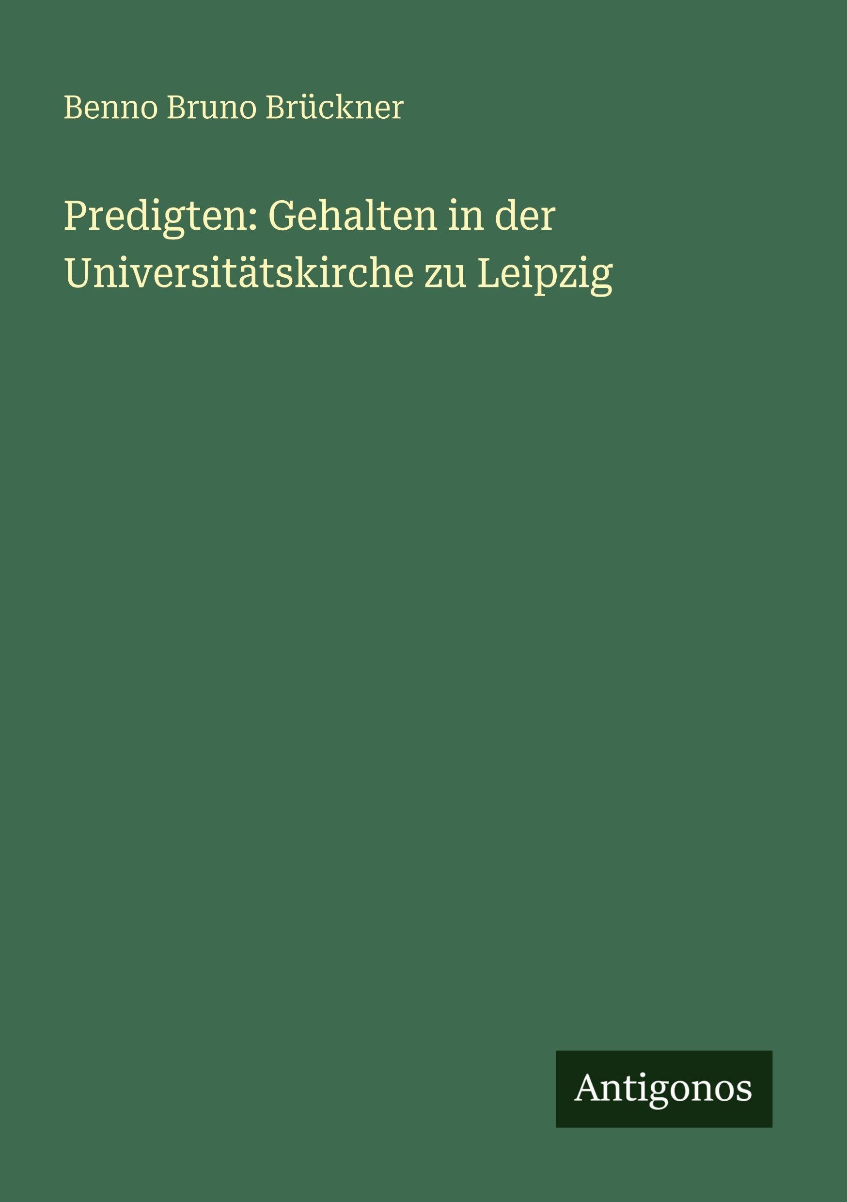 Predigten: Gehalten in der Universitätskirche zu Leipzig Classics