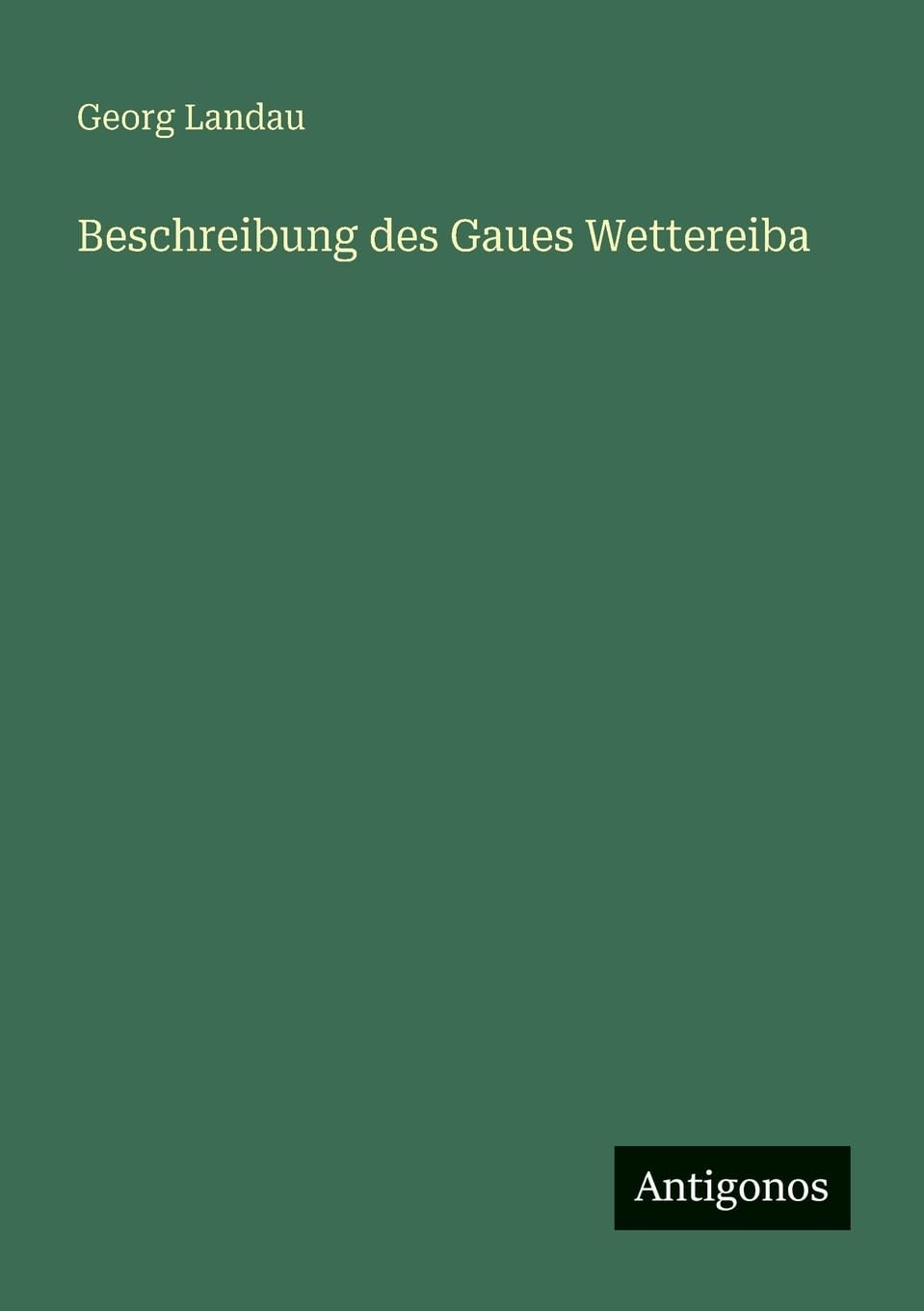 Beschreibung des Gaues Wettereiba Contemporary literature