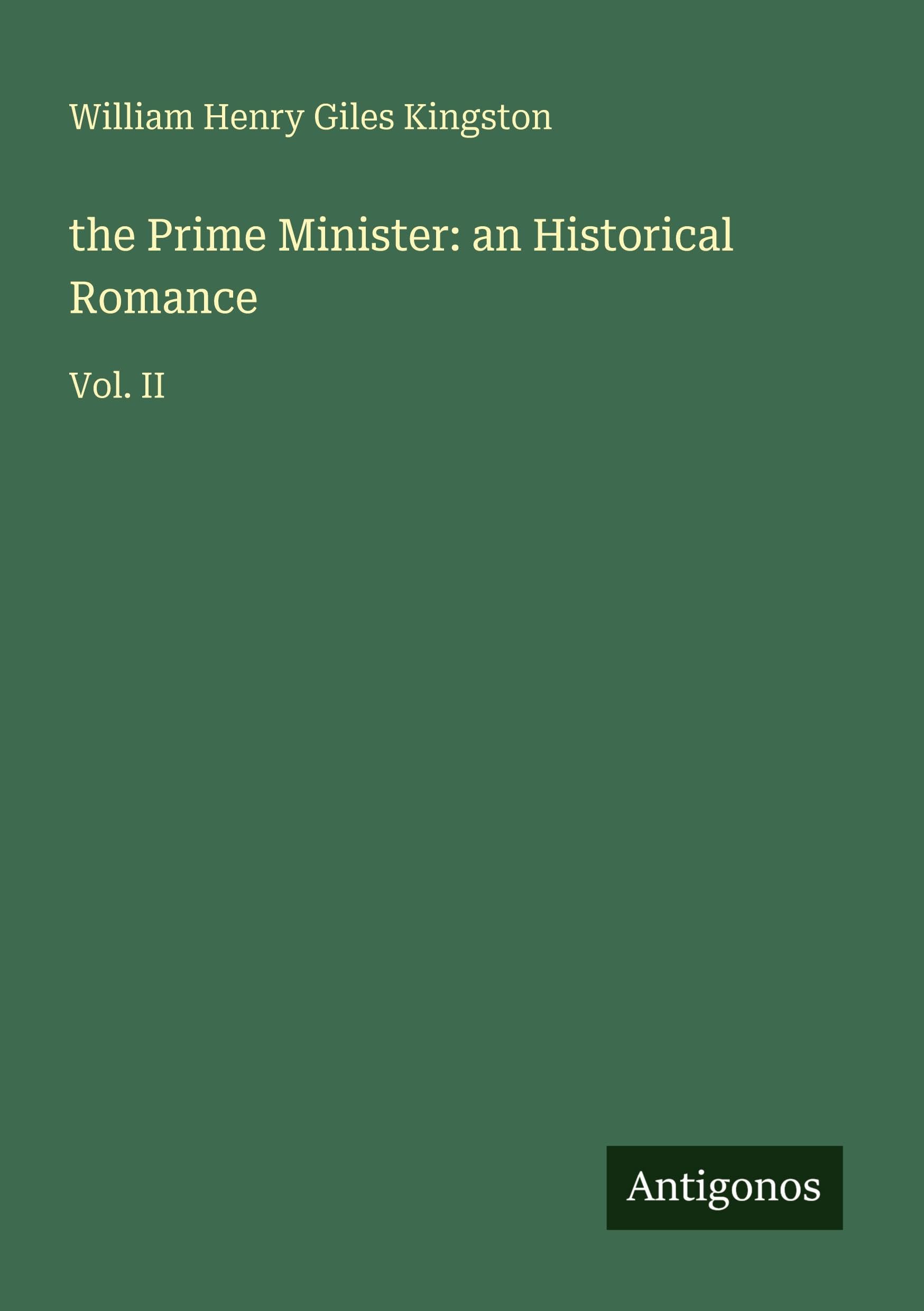 the Prime Minister: an Historical Romance Classics