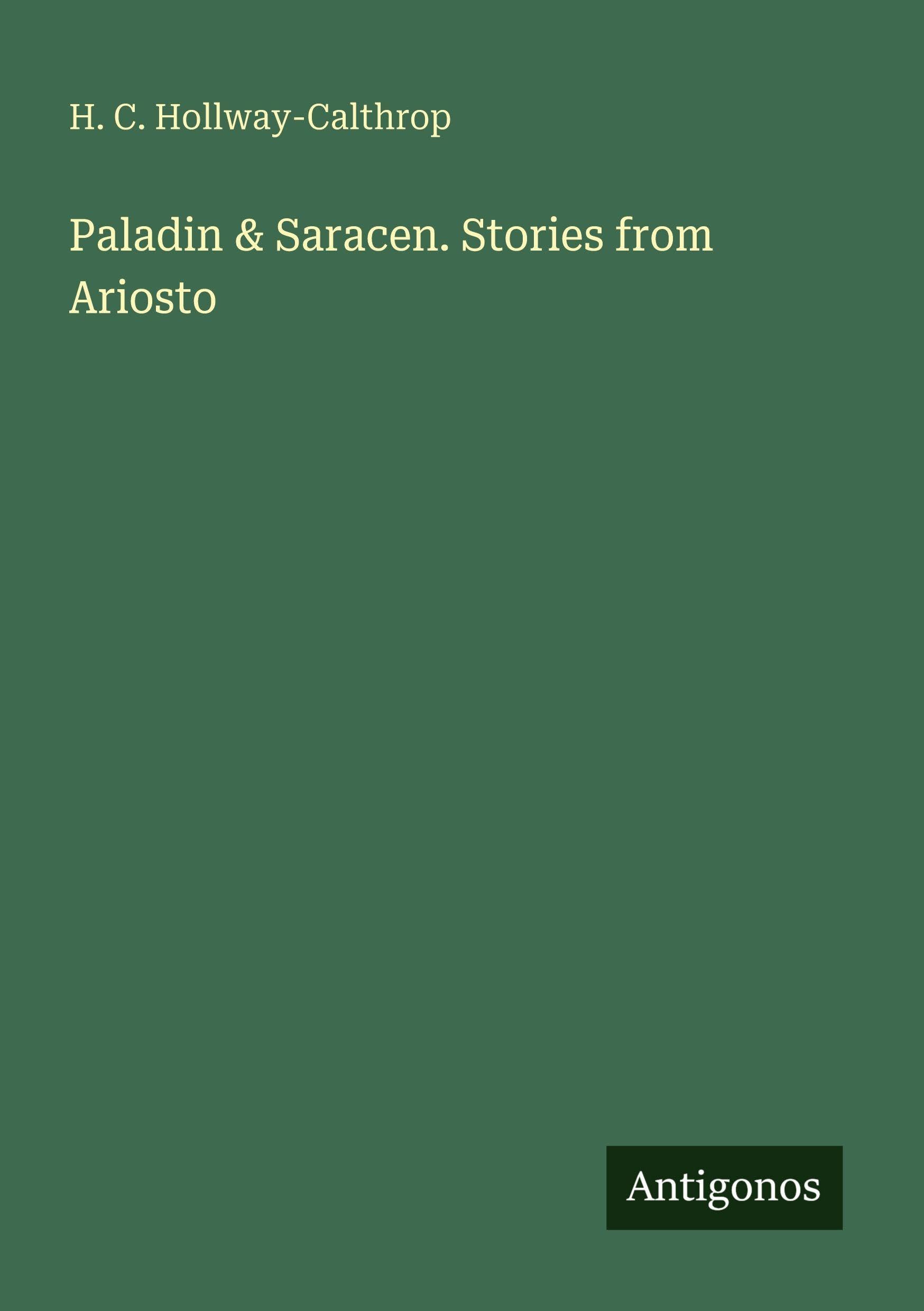 Paladin & Saracen. Stories from Ariosto Classics