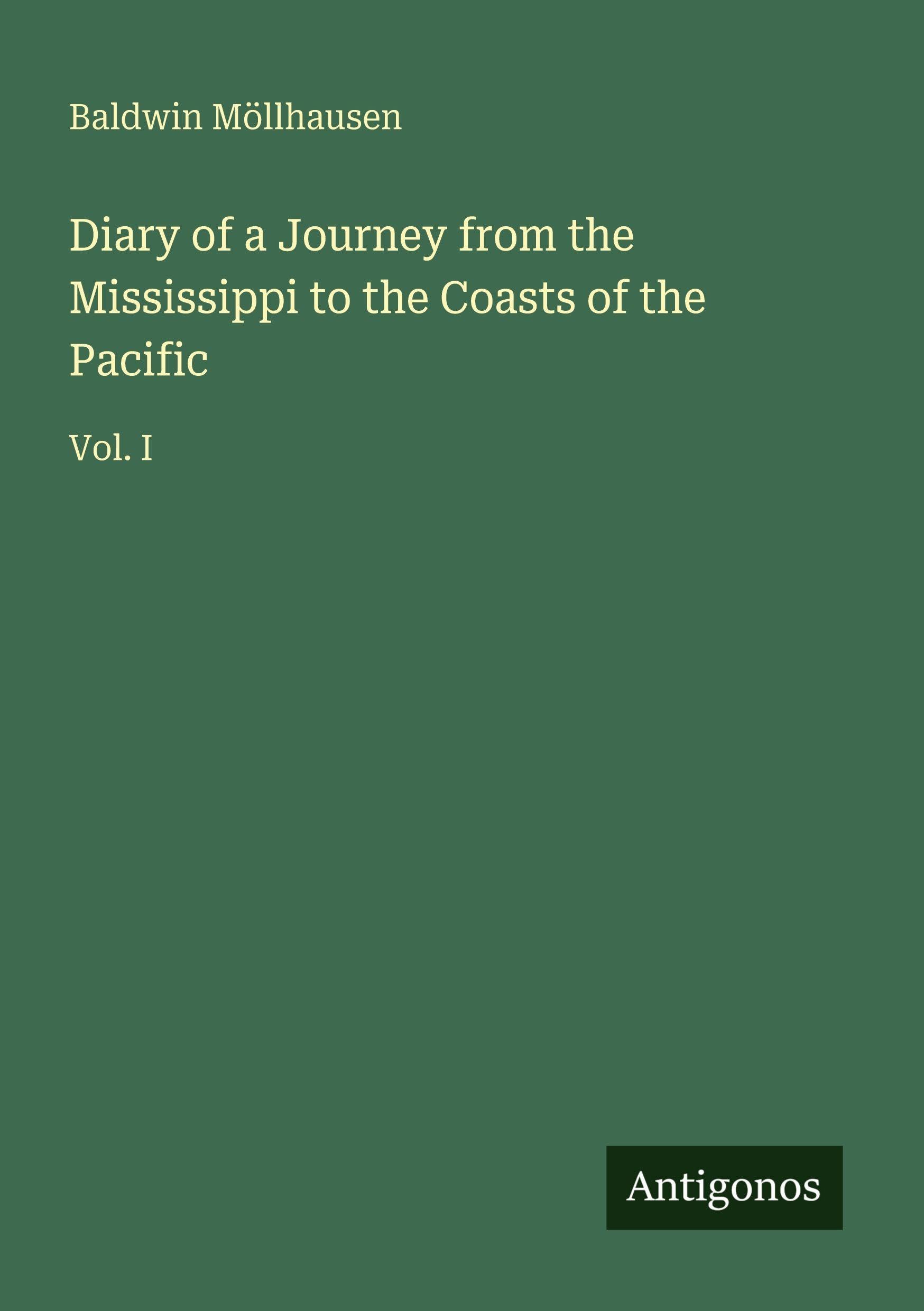 Diary of a Journey from the Mississippi to the Coasts of the Pacific Classics