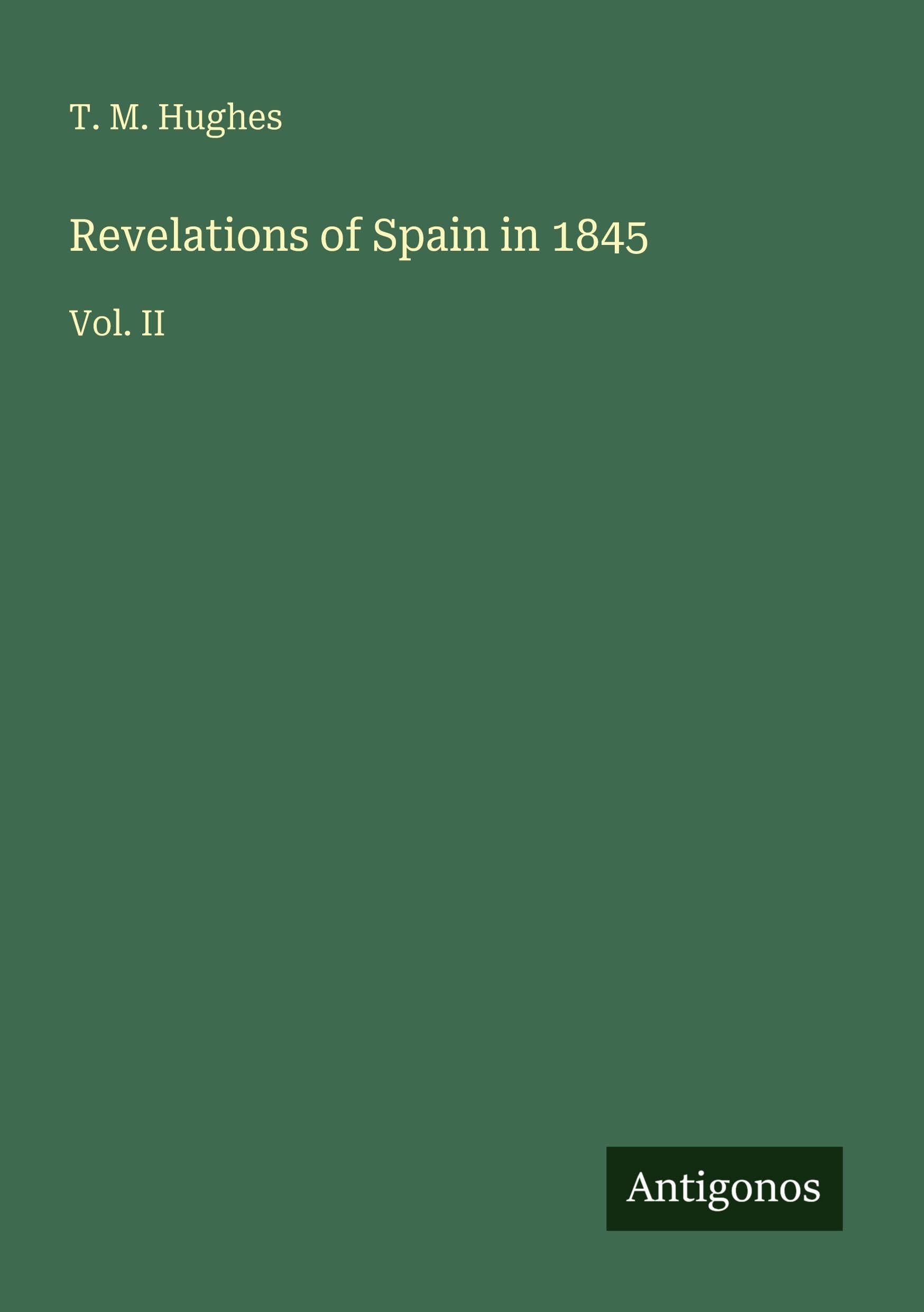 Revelations of Spain in 1845 Classics