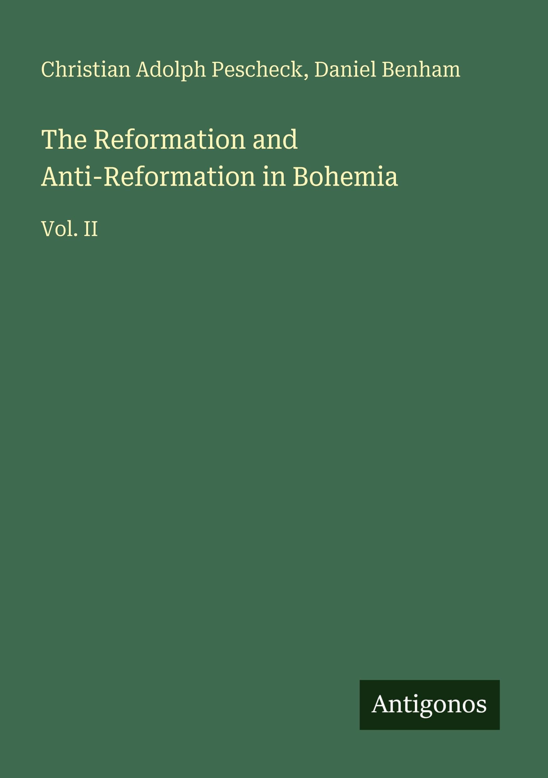The Reformation and Anti-Reformation in Bohemia Classics