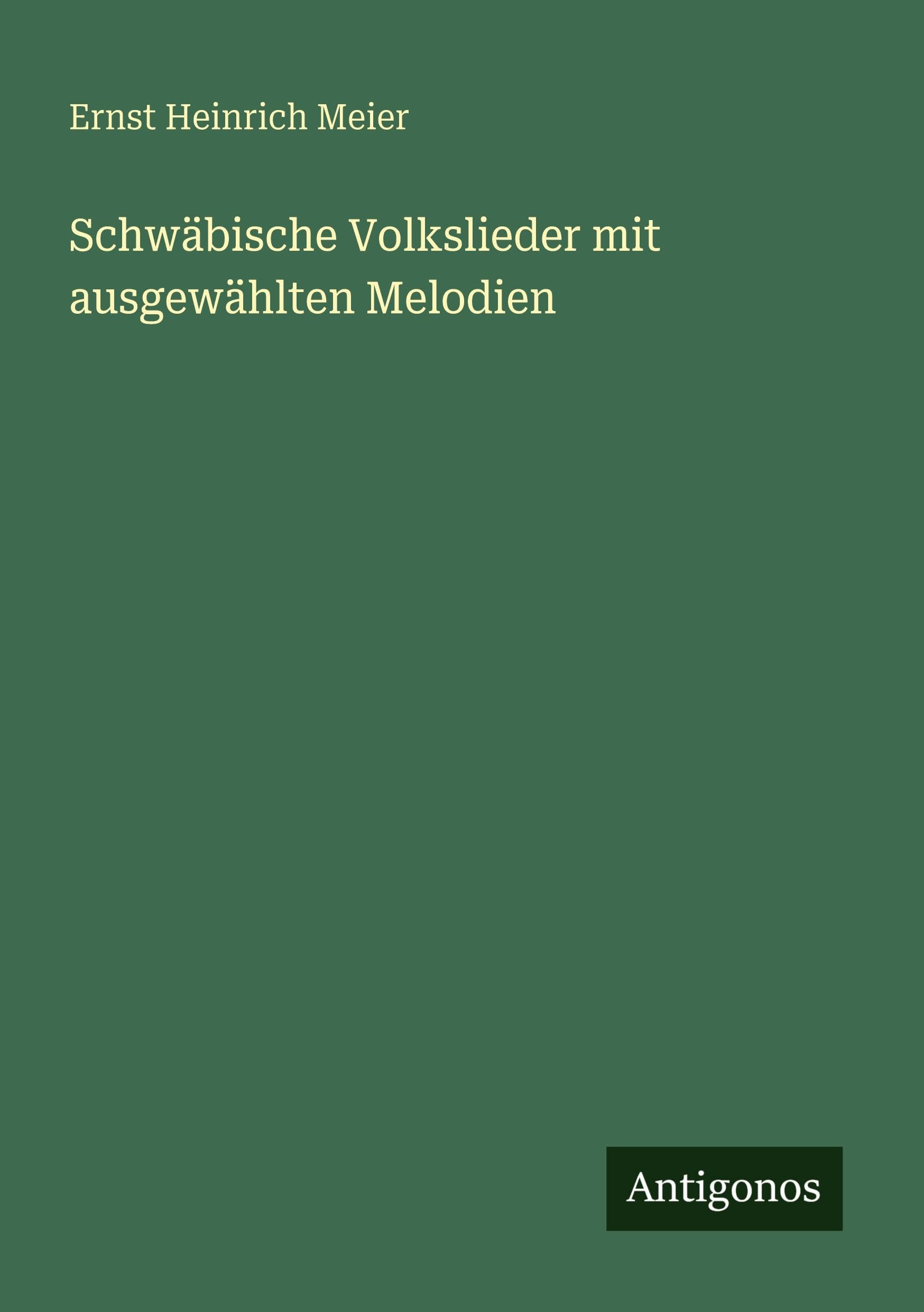 Schwäbische Volkslieder mit ausgewählten Melodien Classics