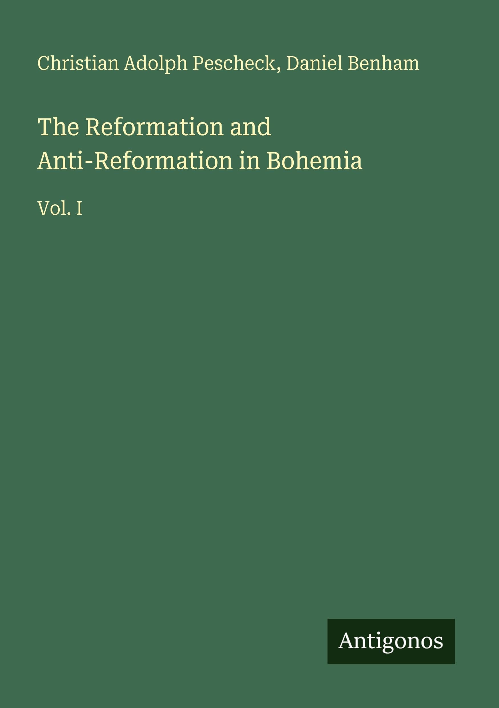 The Reformation and Anti-Reformation in Bohemia Classics
