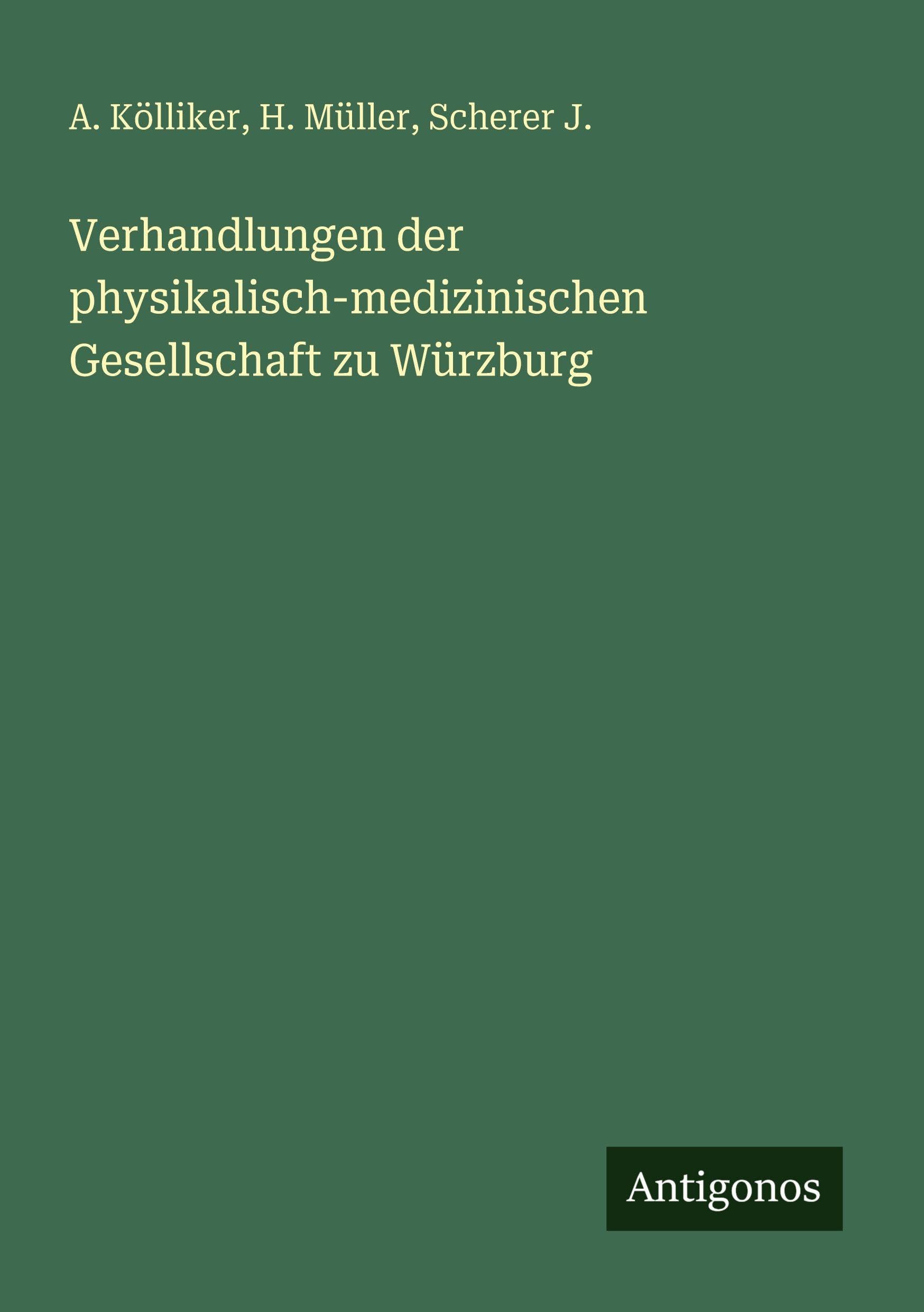 Verhandlungen der physikalisch-medizinischen Gesellschaft zu Würzburg Classics